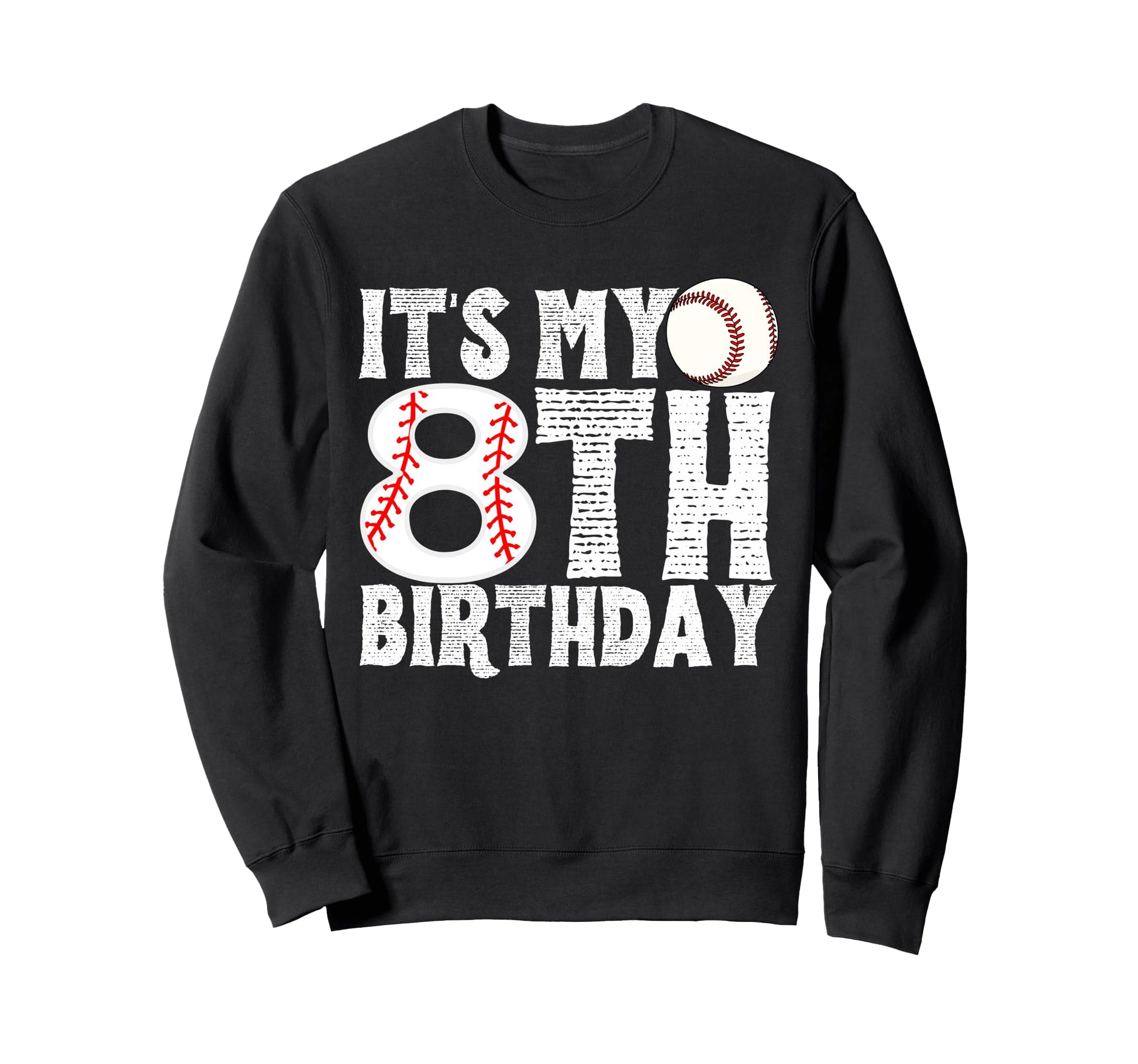 Its My 8Th Birthday Baseball Player 8Th Sweatshirt - Graphic Print Unisex - T-Shirt, Sweatshirt, Hoodie