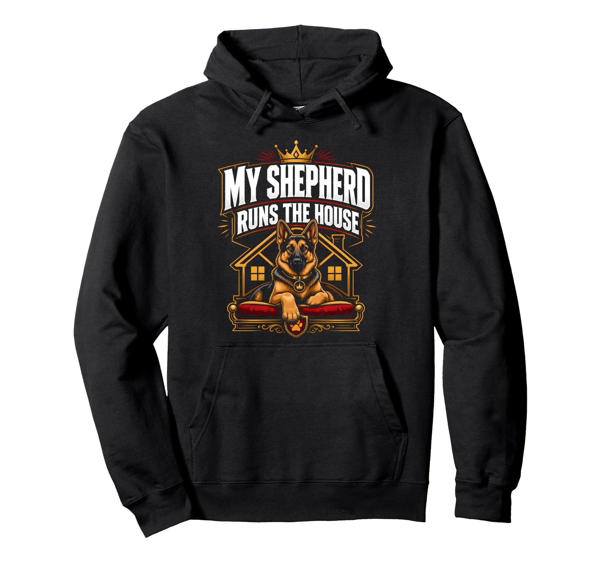 My Shepherd Runs House German Shepherd Mom Hoodie - Graphic Print Unisex - T-Shirt, Sweatshirt, Hoodie