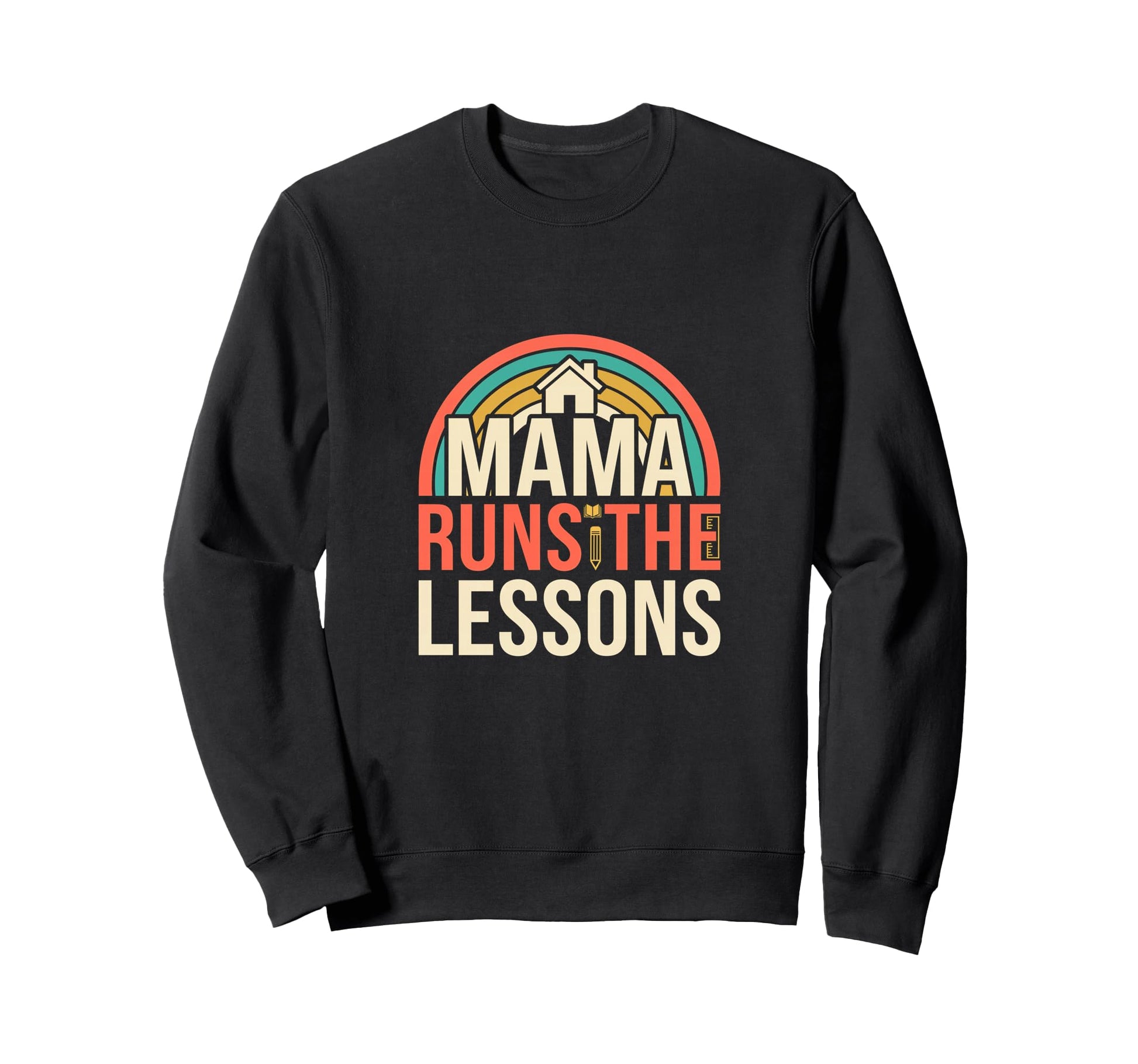 Mama Runs Lessons Homeschool Mom Sweatshirt - Custom Art Print for Adults - T-Shirt, Sweatshirt, Hoodie