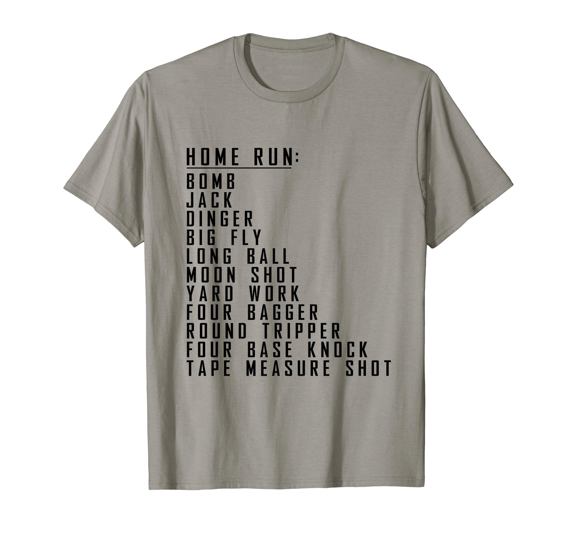 Home Run Slang Jargon T-Shirt - Casual Everyday Wear Men Women - T-Shirt, Sweatshirt, Hoodie