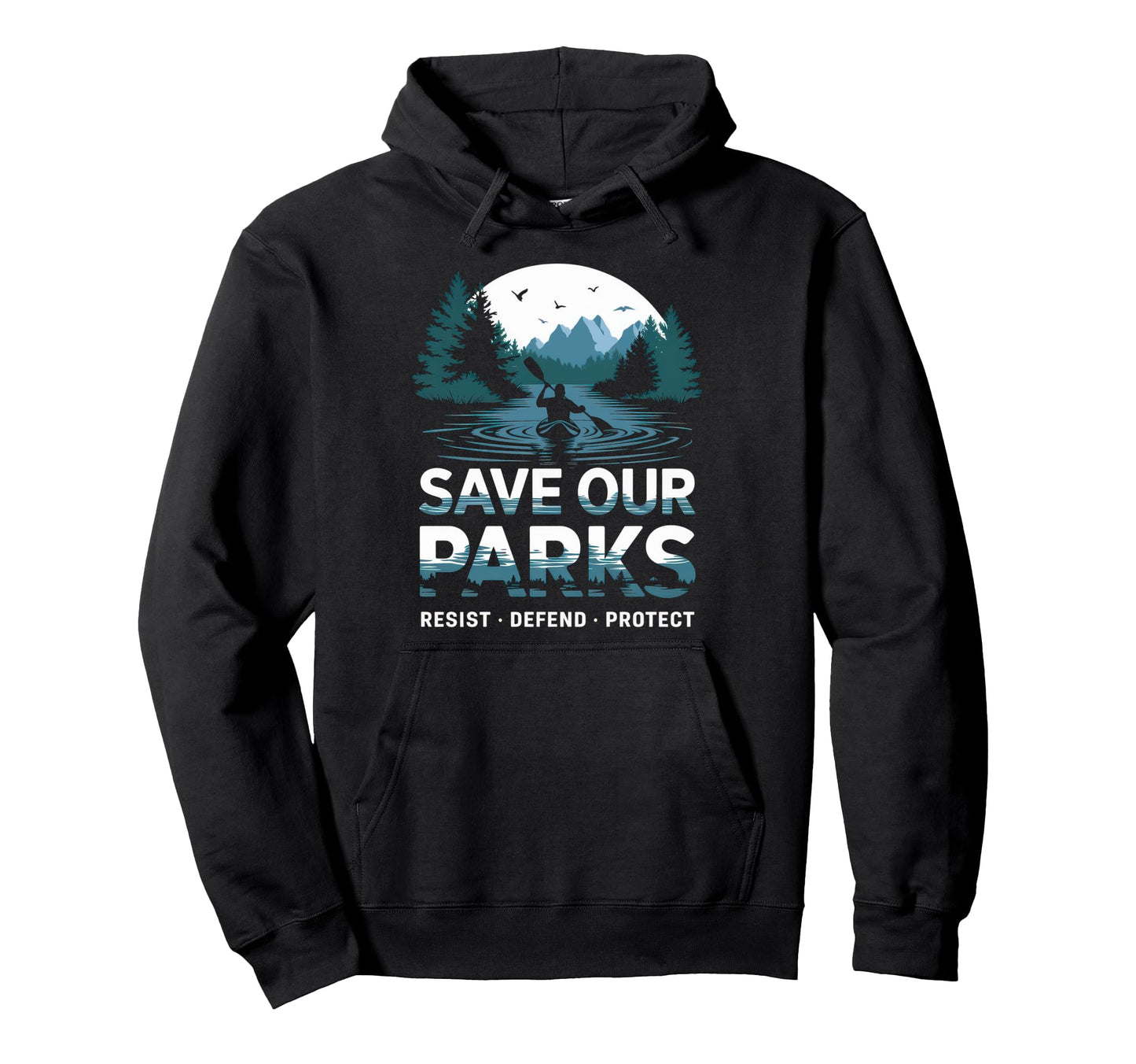 Save Our Parks Protect National Park Hoodie - Graphic Print Unisex - T-Shirt, Sweatshirt, Hoodie