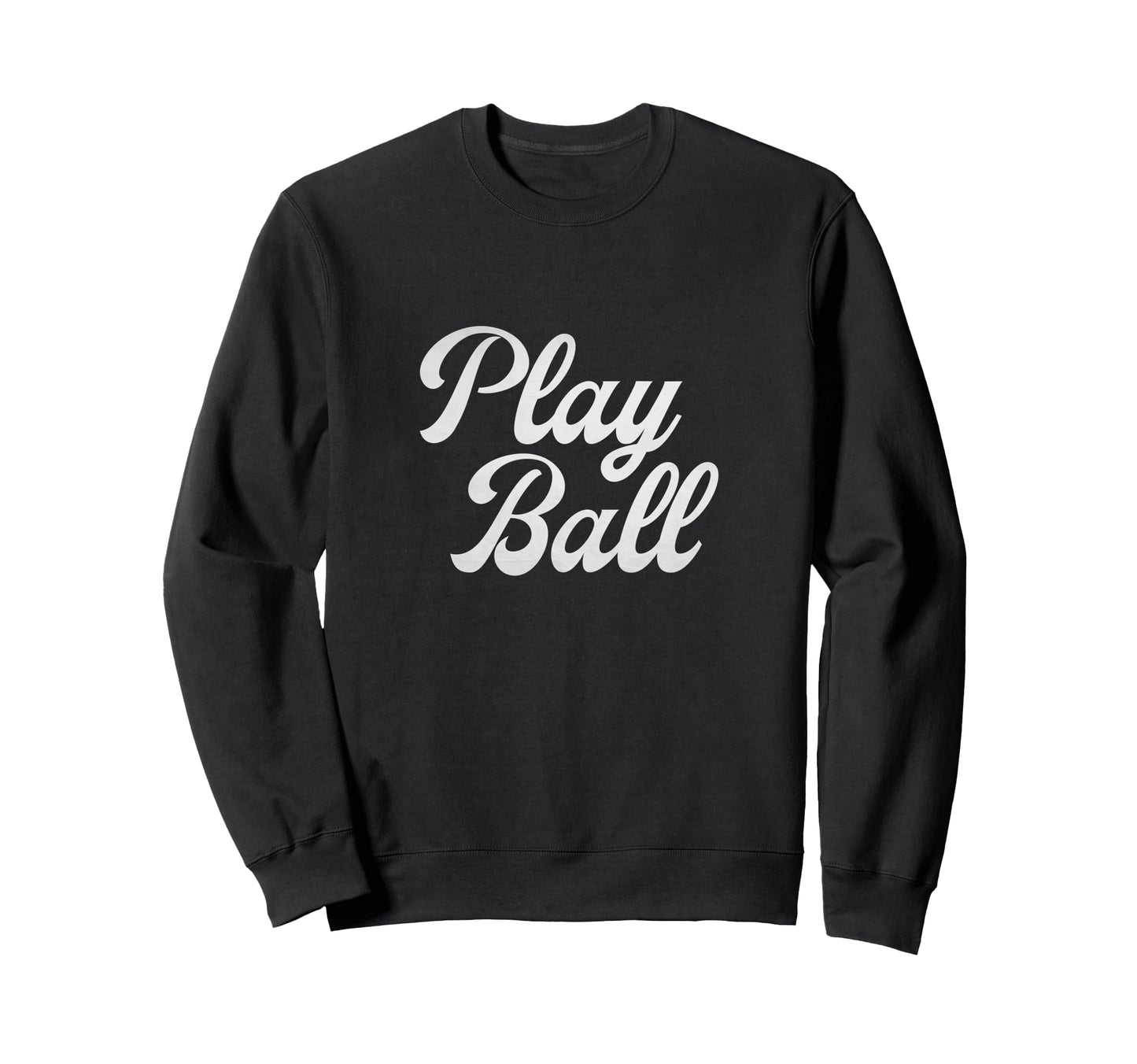 Play Ball Baseball Inspired Sweatshirt - Casual Everyday Wear Unisex - T-Shirt, Sweatshirt, Hoodie