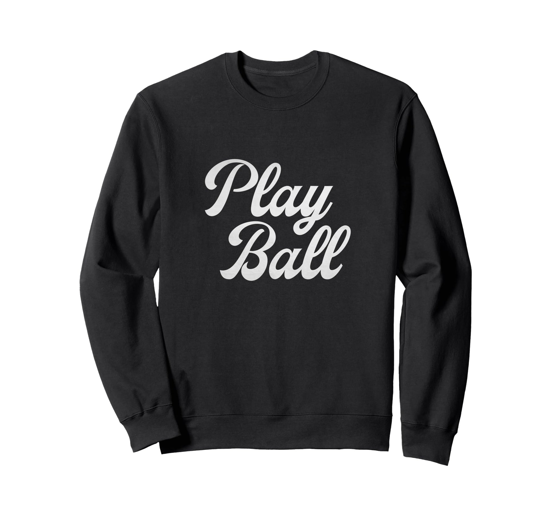Play Ball Baseball Inspired Sweatshirt - Casual Everyday Wear Unisex - T-Shirt, Sweatshirt, Hoodie