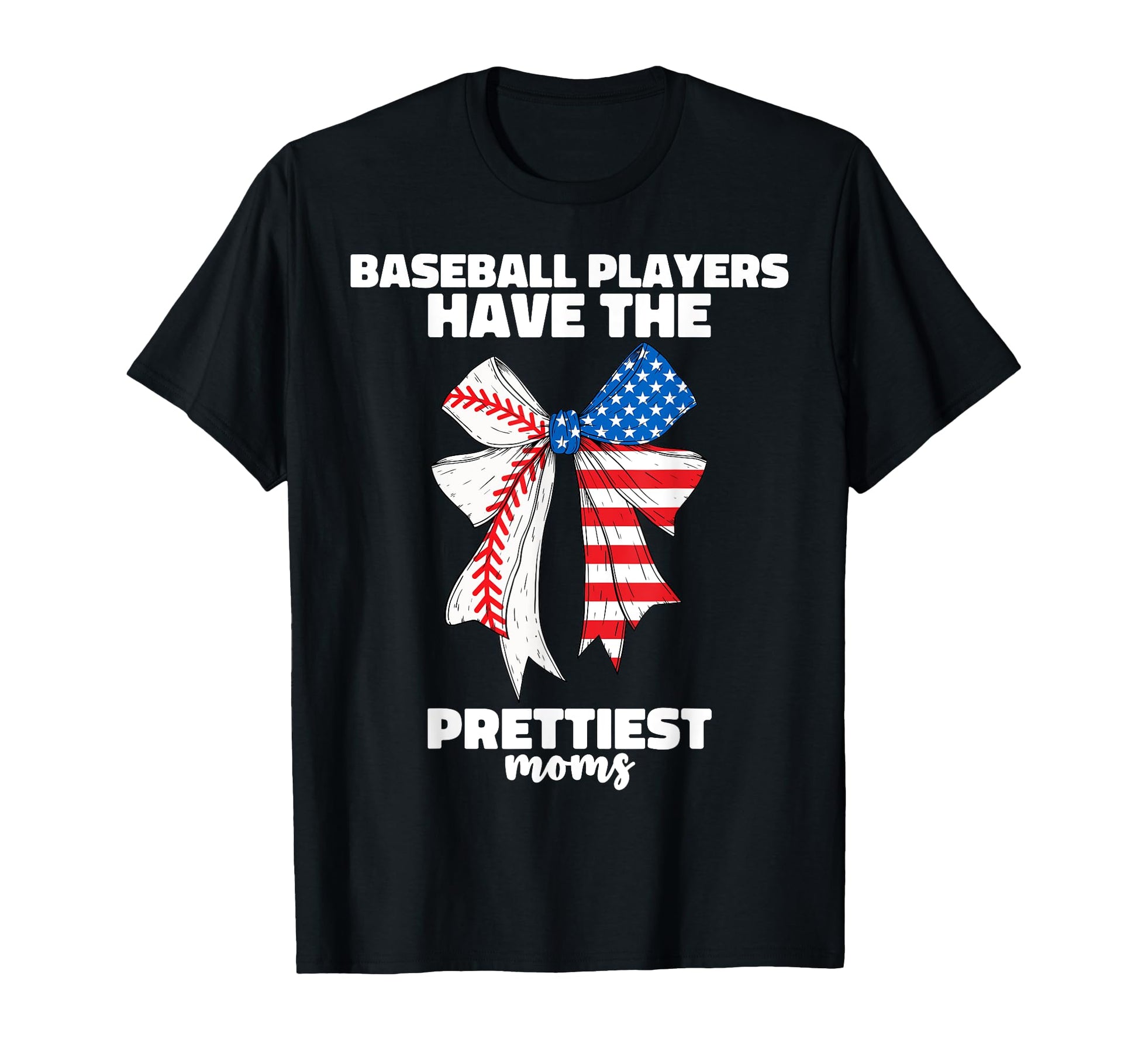 Baseball Players Have Prettiest T-Shirt - Casual Everyday Wear Men Women - T-Shirt, Sweatshirt, Hoodie