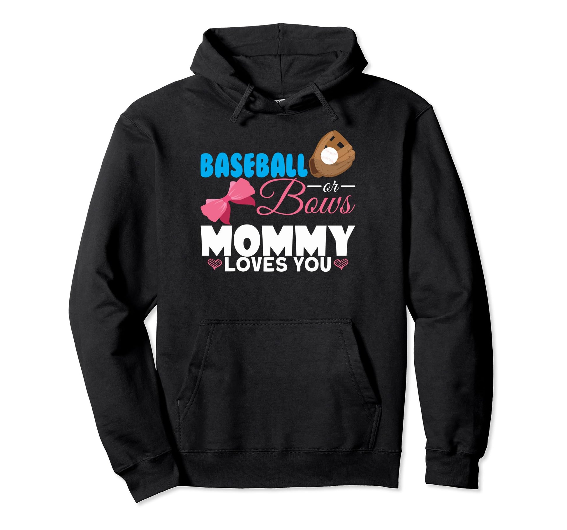 Funny Baseball Or Bows Mommy Loves You Hoodie - Minimalist Print Unisex - T-Shirt, Sweatshirt, Hoodie