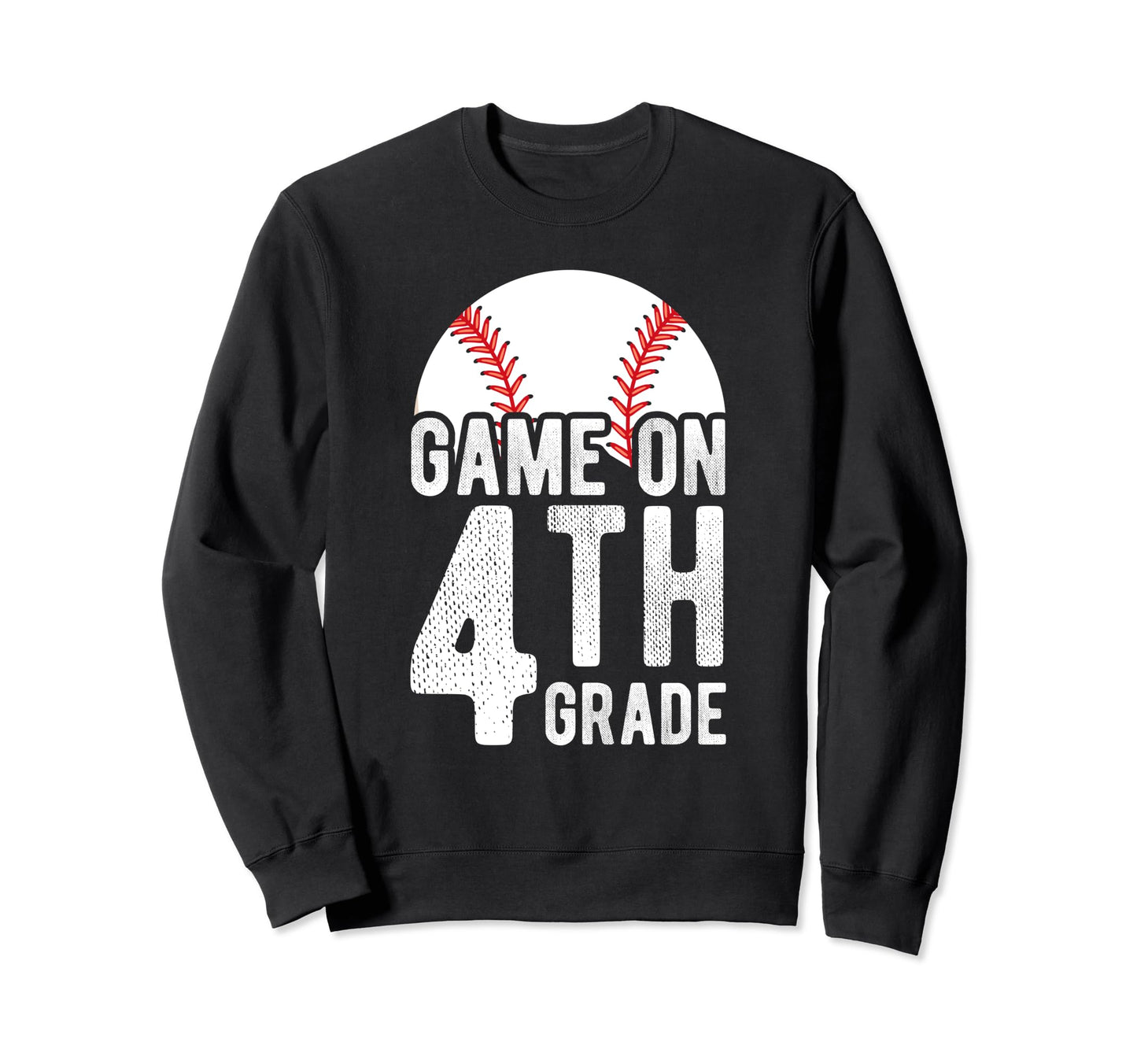 Game 4Th Grade Baseball School Sweatshirt - Aesthetic Graphic Unisex - T-Shirt, Sweatshirt, Hoodie