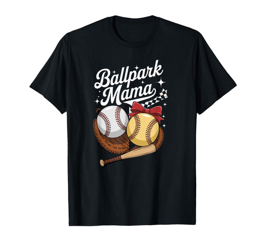 Ballpark Mama Baseball Softball T-Shirt - Casual Everyday Wear Men Women - T-Shirt, Sweatshirt, Hoodie