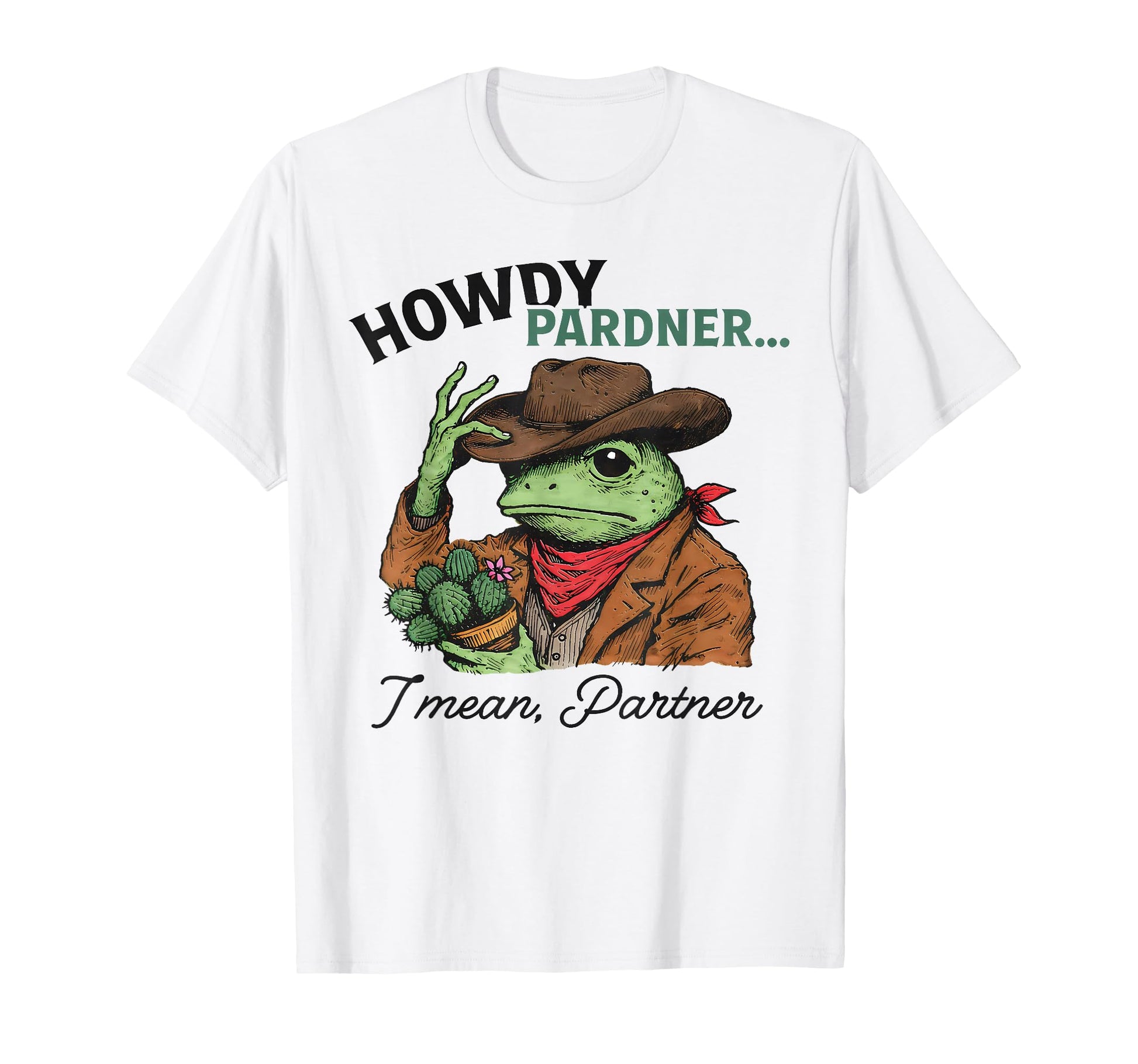 Howdy Pardner Frog Cowboy T-Shirt - Novelty Apparel Unisex - T-Shirt, Sweatshirt, Hoodie