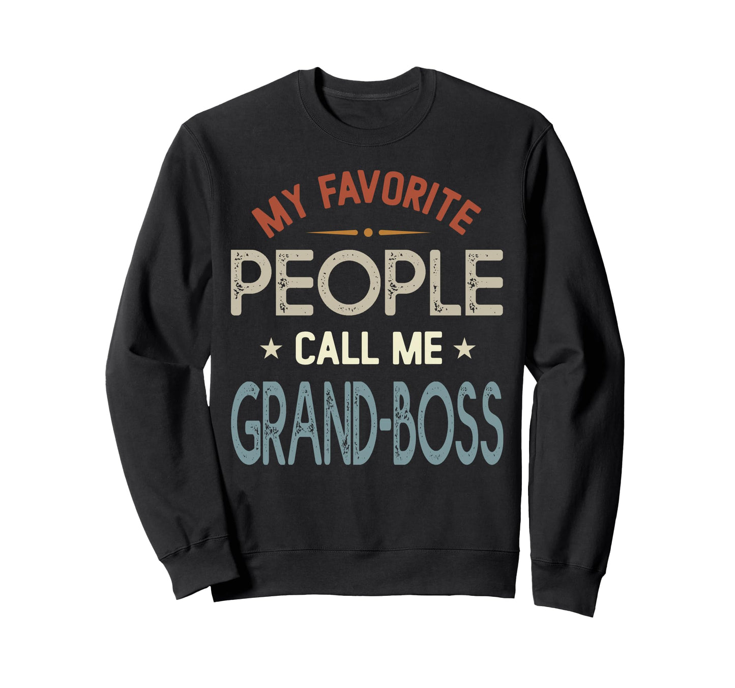 My Favorite People Call Me Grand Sweatshirt - Minimalist Print for Adults - T-Shirt, Sweatshirt, Hoodie