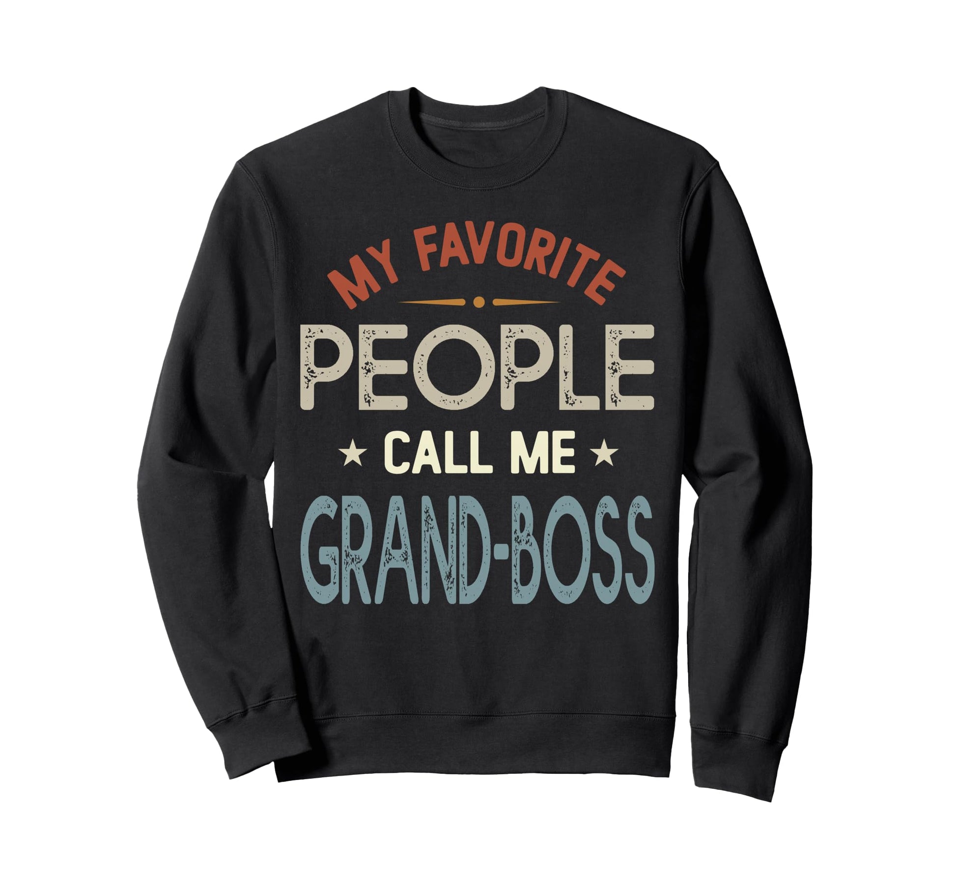 My Favorite People Call Me Grand Sweatshirt - Minimalist Print for Adults - T-Shirt, Sweatshirt, Hoodie