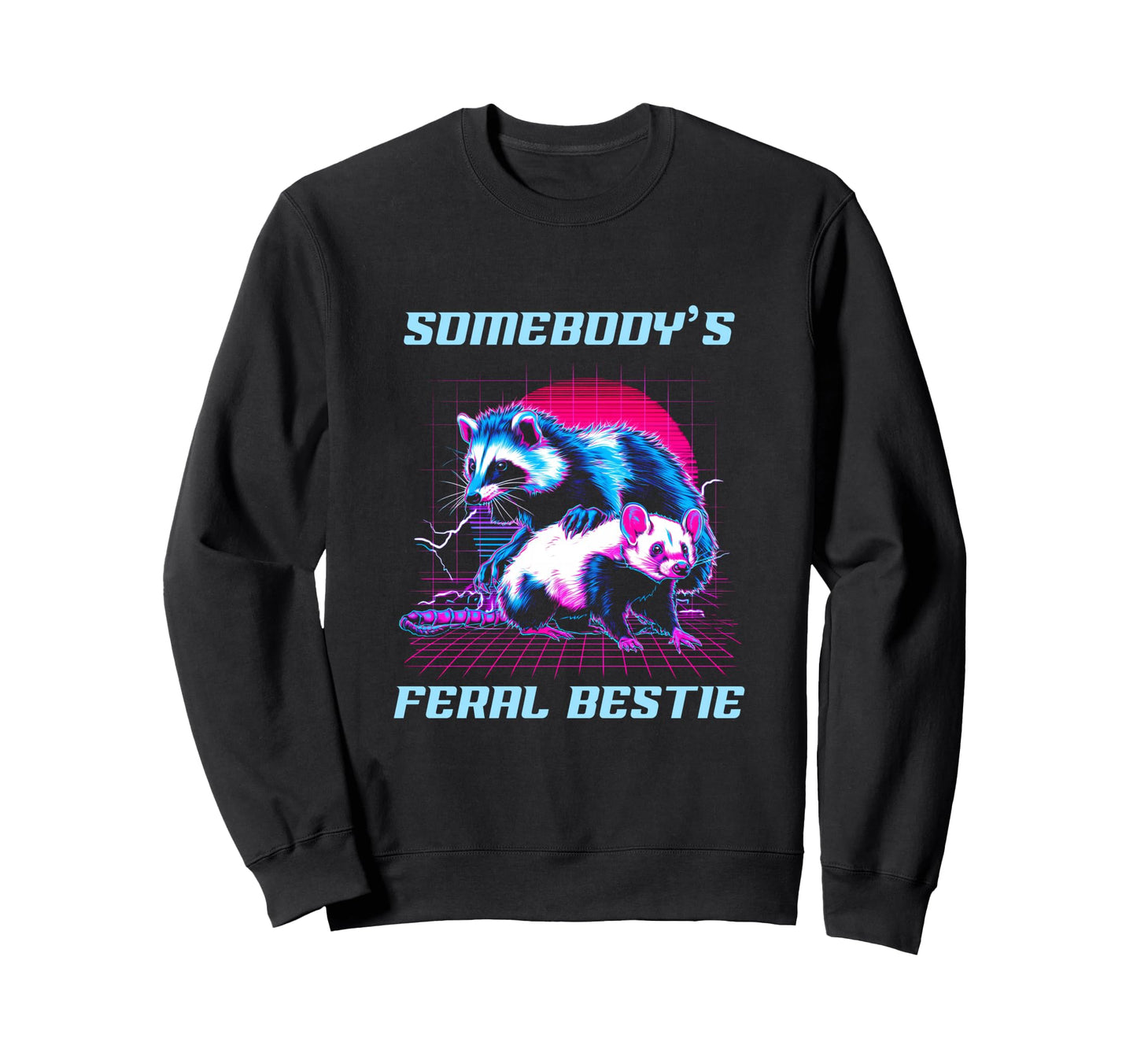 80S Synthwave Somenbodys Feral Sweatshirt - Novelty Apparel Men Women - T-Shirt, Sweatshirt, Hoodie