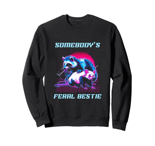 80S Synthwave Somenbodys Feral Sweatshirt - Novelty Apparel Men Women - T-Shirt, Sweatshirt, Hoodie