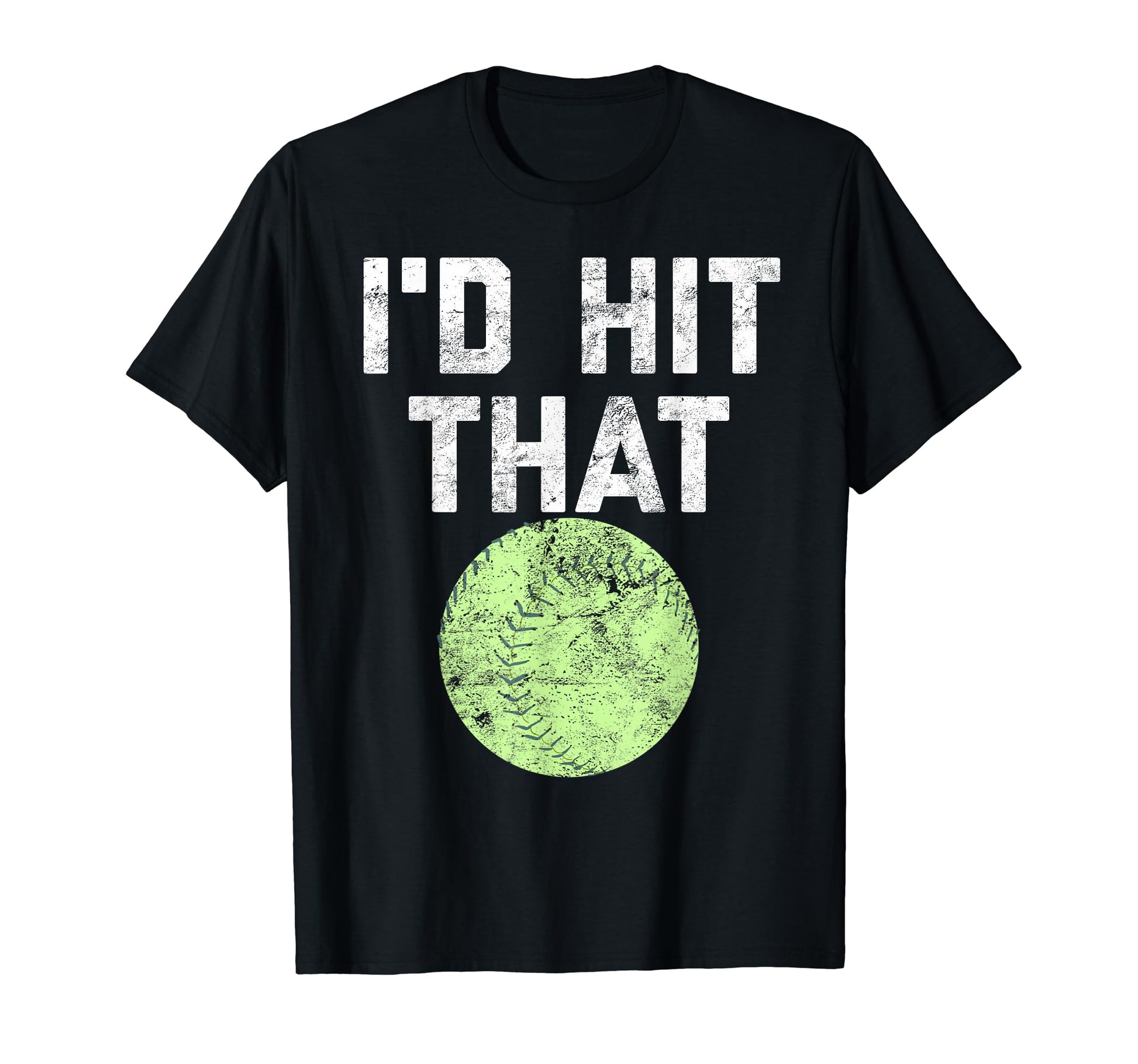 Funny Softball Id Hit That And Players T-Shirt - Novelty Apparel Men Women - T-Shirt, Sweatshirt, Hoodie