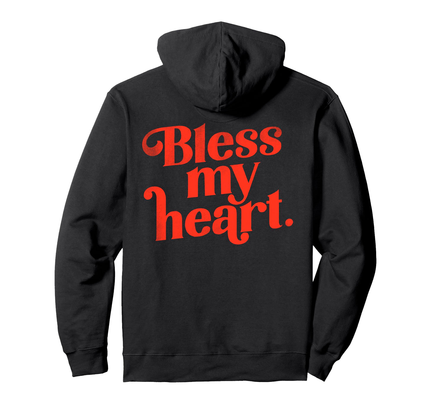 Bless My Heart Funny Red Typography Hoodie - Fun Novelty Design Men Women - T-Shirt, Sweatshirt, Hoodie