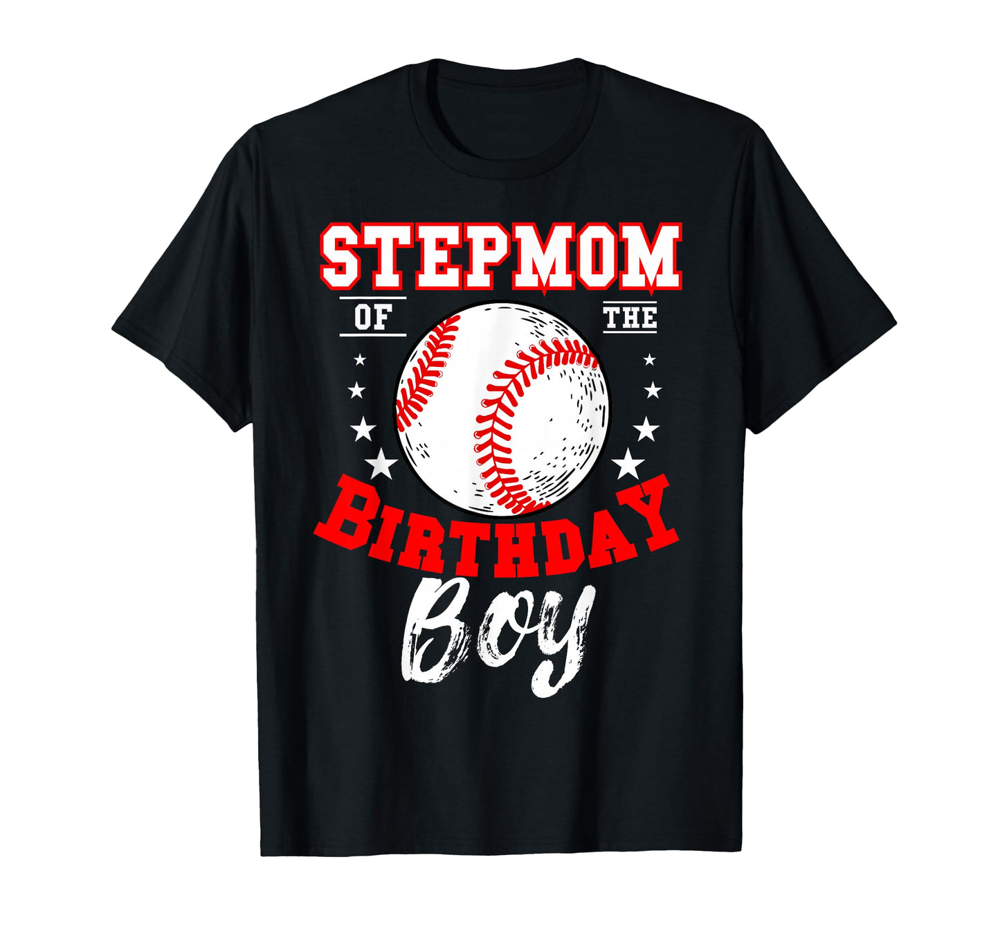 Stepmom Birthday Baseball Bday Celebration T-Shirt - Trendy Graphic Unisex - T-Shirt, Sweatshirt, Hoodie