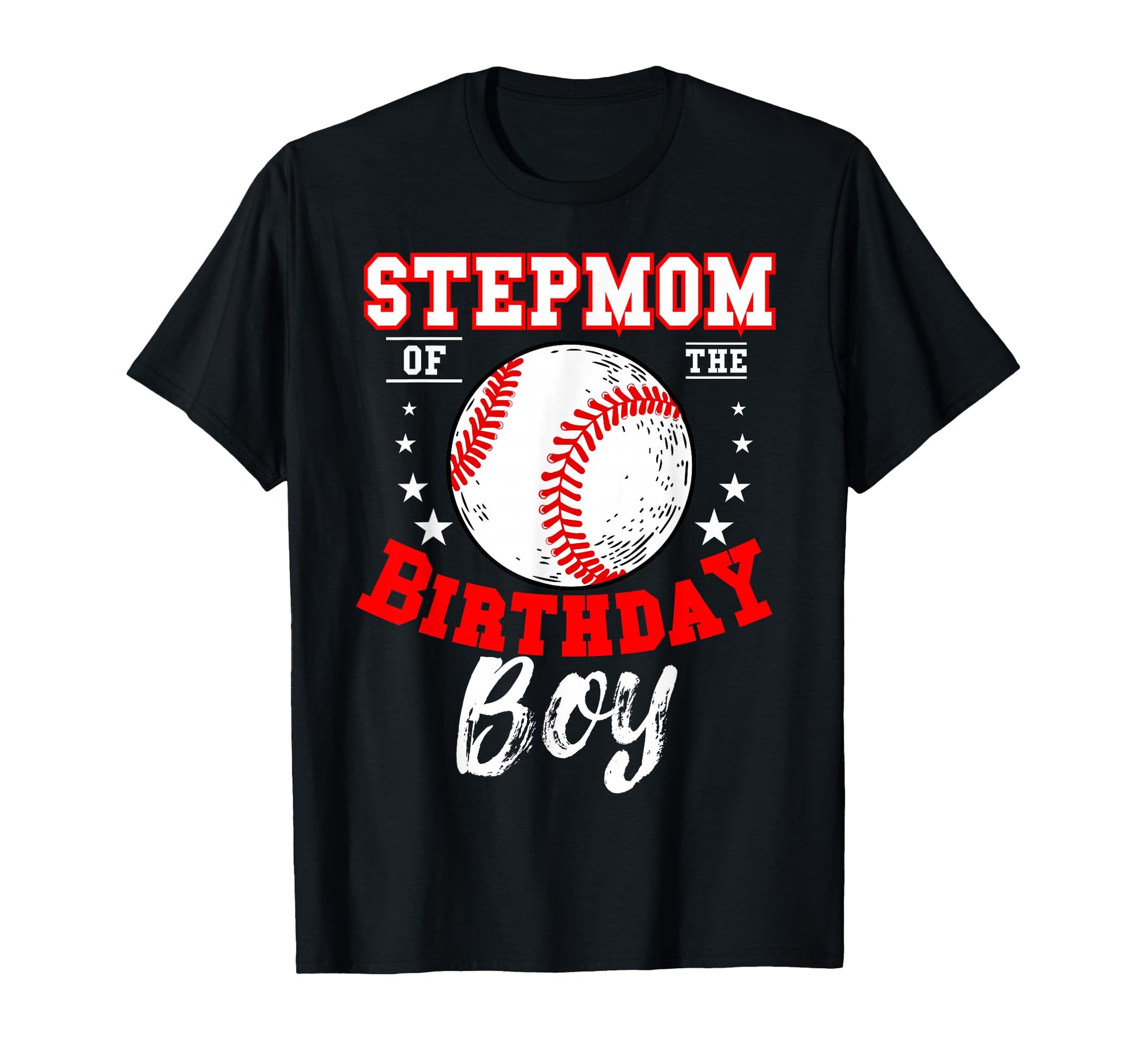 Stepmom Birthday Baseball Bday Celebration T-Shirt - Trendy Graphic Unisex - T-Shirt, Sweatshirt, Hoodie