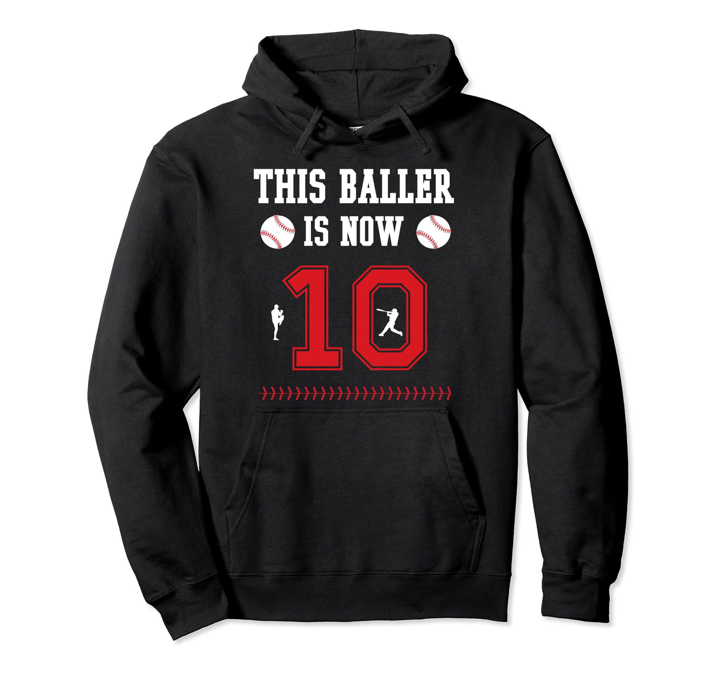 This Baller Is Now 10 Year Old 10Th Hoodie - Fun Novelty Design Men Women - T-Shirt, Sweatshirt, Hoodie