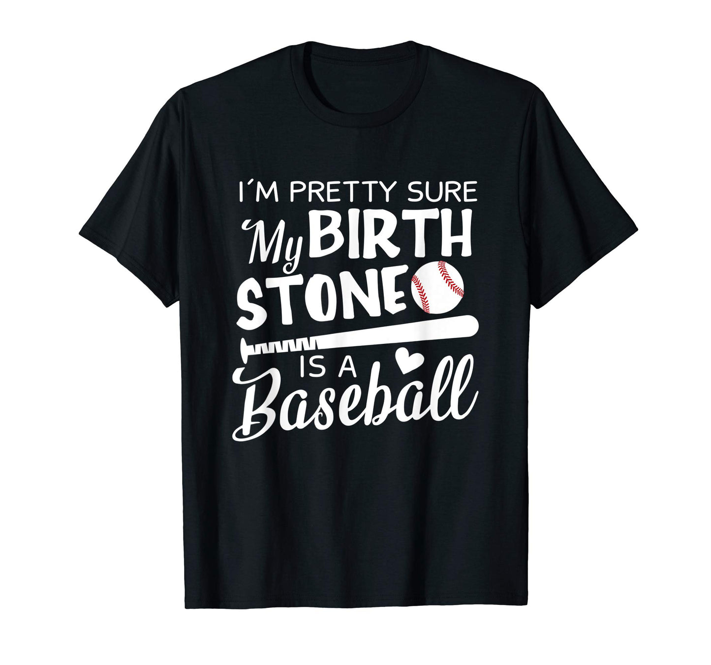 Funny Baseball Im Pretty Sure My T-Shirt - Minimalist Print Unisex - T-Shirt, Sweatshirt, Hoodie