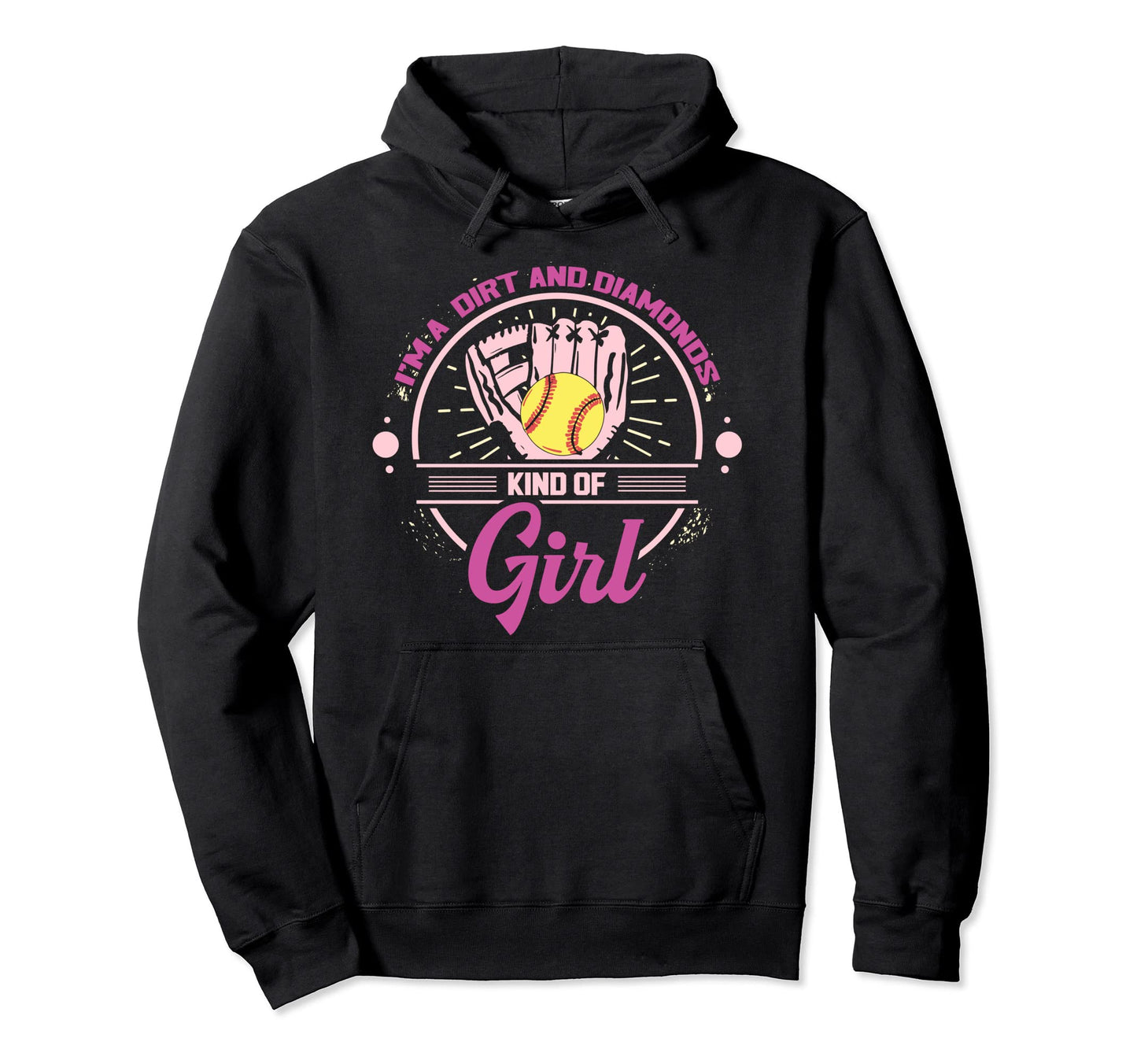 Im Dirt And Diamond Kind Softball Hoodie - Graphic Print for Adults - T-Shirt, Sweatshirt, Hoodie