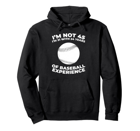 45 Years Old Baseballer Team Player Hoodie - Fun Novelty Design Unisex - T-Shirt, Sweatshirt, Hoodie