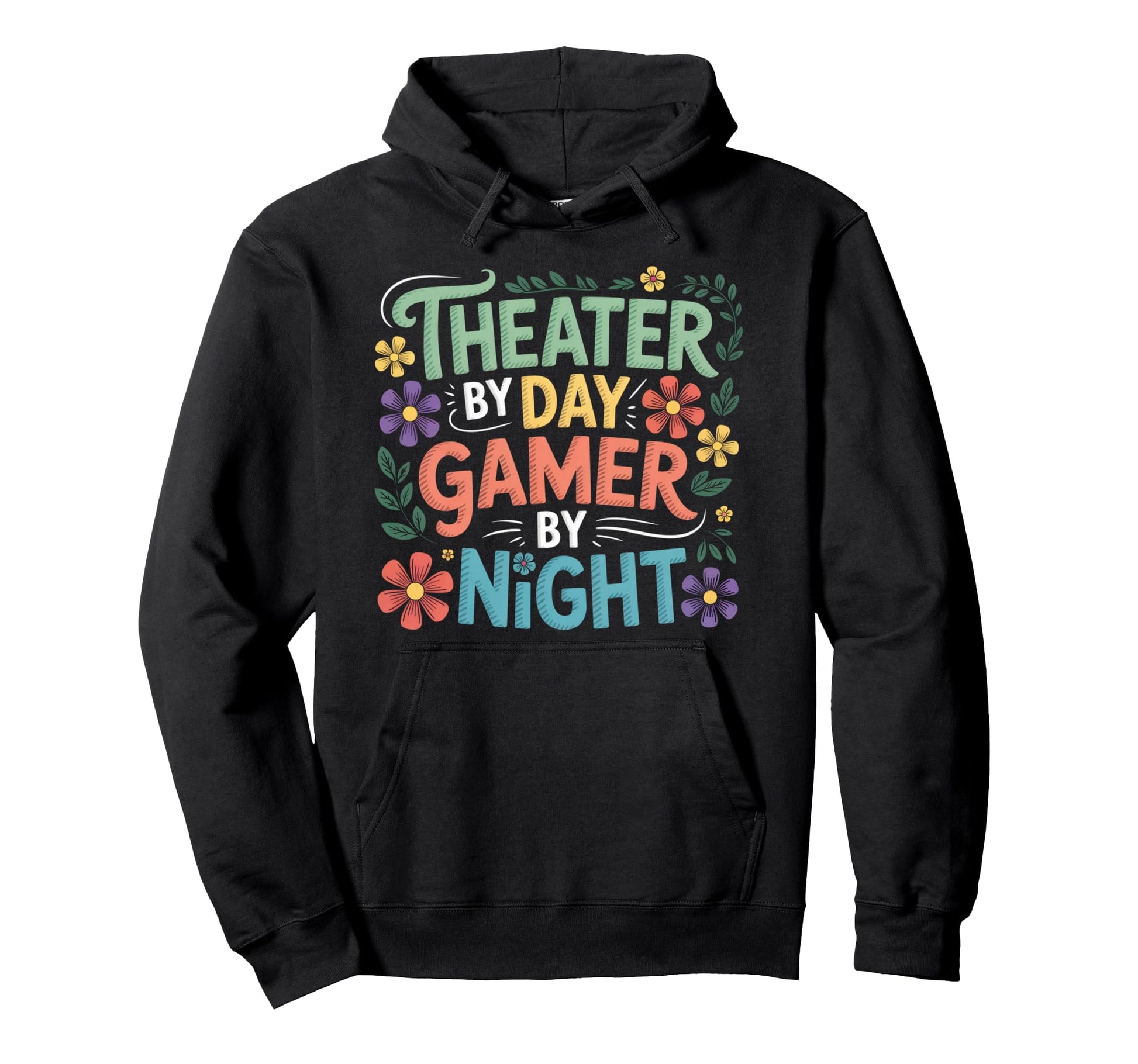 Theater Day Gamer Night Hoodie - Trendy Graphic Men Women - T-Shirt, Sweatshirt, Hoodie