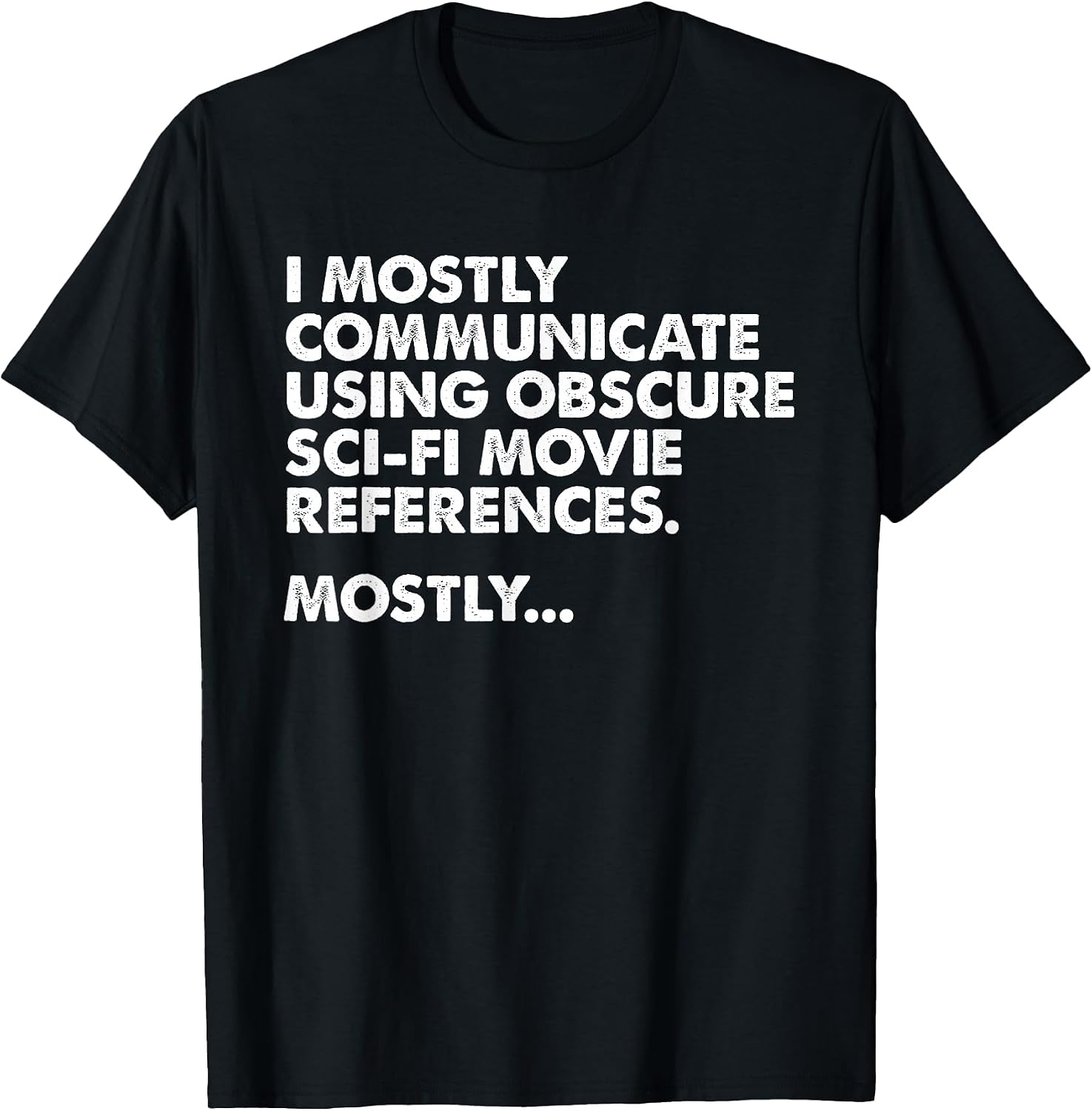Funny Scifi Movies Mostly Alien Cult Humor Gifts - Adult & Kids T-Shirts, Sweatshirts & Hoodies apparel design preview 1