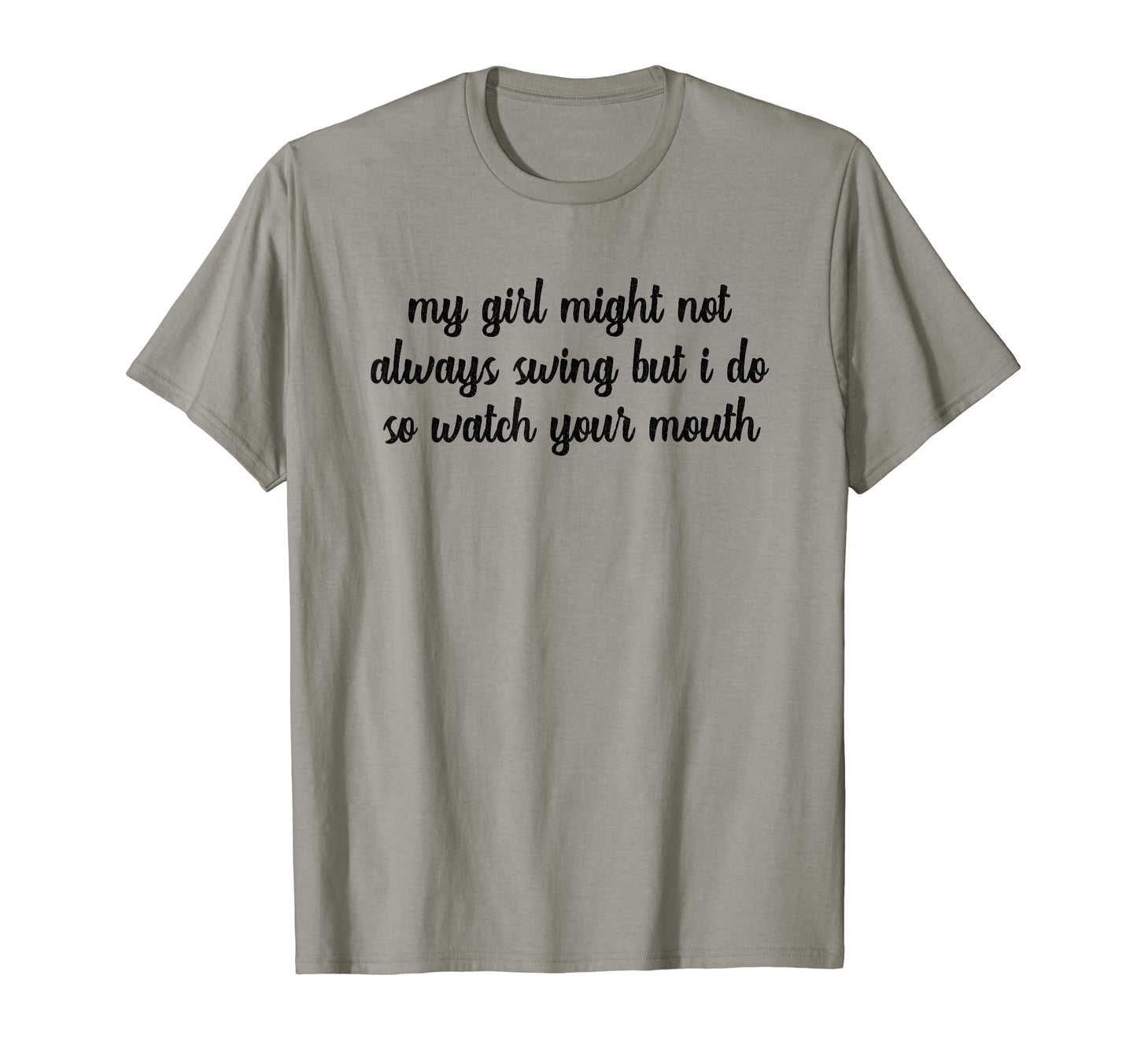 My Might Not Always Swing But I Do T-Shirt - Fun Novelty Design for Adults - T-Shirt, Sweatshirt, Hoodie