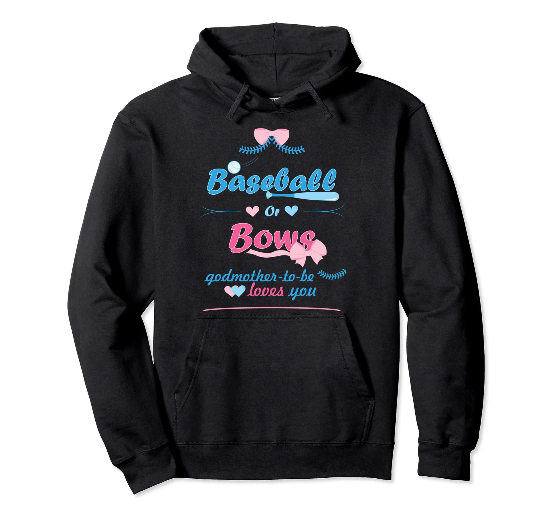 Baseball Or Bows Godmother To Be Loves Hoodie - Streetwear Style Unisex - T-Shirt, Sweatshirt, Hoodie