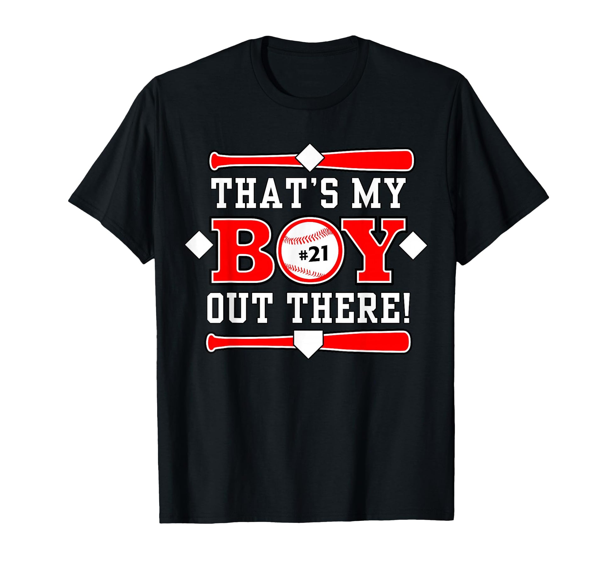 Thats My 21 Baseball Mom Baseball T-Shirt - Casual Everyday Wear Men Women - T-Shirt, Sweatshirt, Hoodie