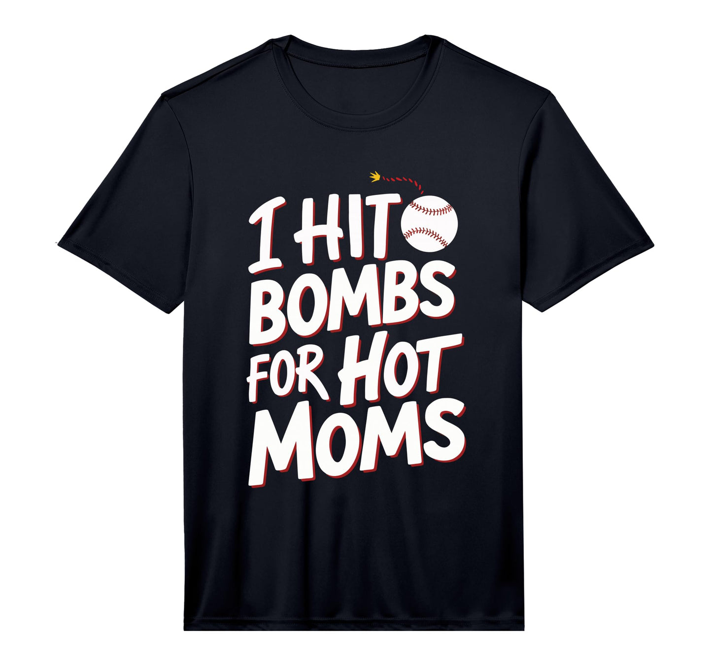 Mens I Hit Bombs Hot Moms Baseball T-Shirt - Graphic Print for Adults - T-Shirt, Sweatshirt, Hoodie