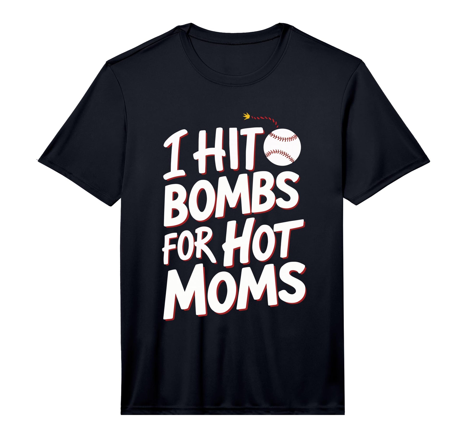 Mens I Hit Bombs Hot Moms Baseball T-Shirt - Graphic Print for Adults - T-Shirt, Sweatshirt, Hoodie