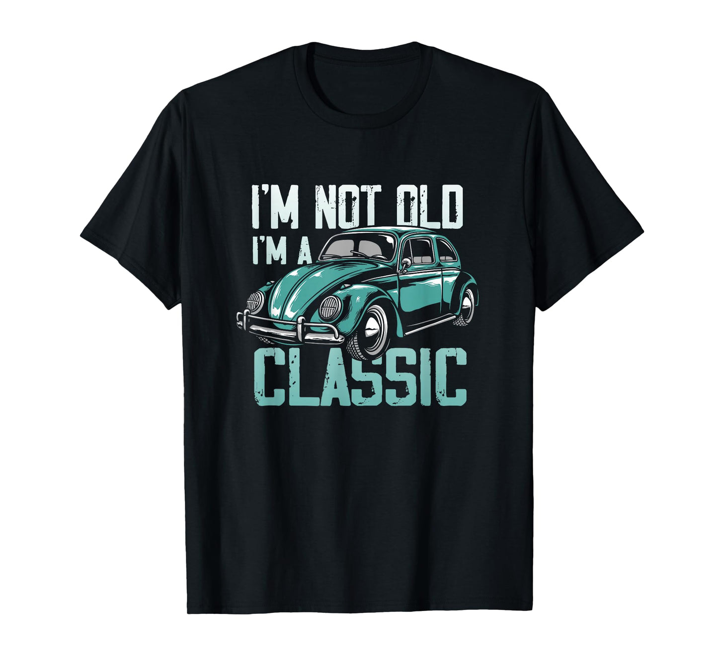 Car Fan Im Not Old Im T-Shirt - Graphic Print for Adults - T-Shirt, Sweatshirt, Hoodie