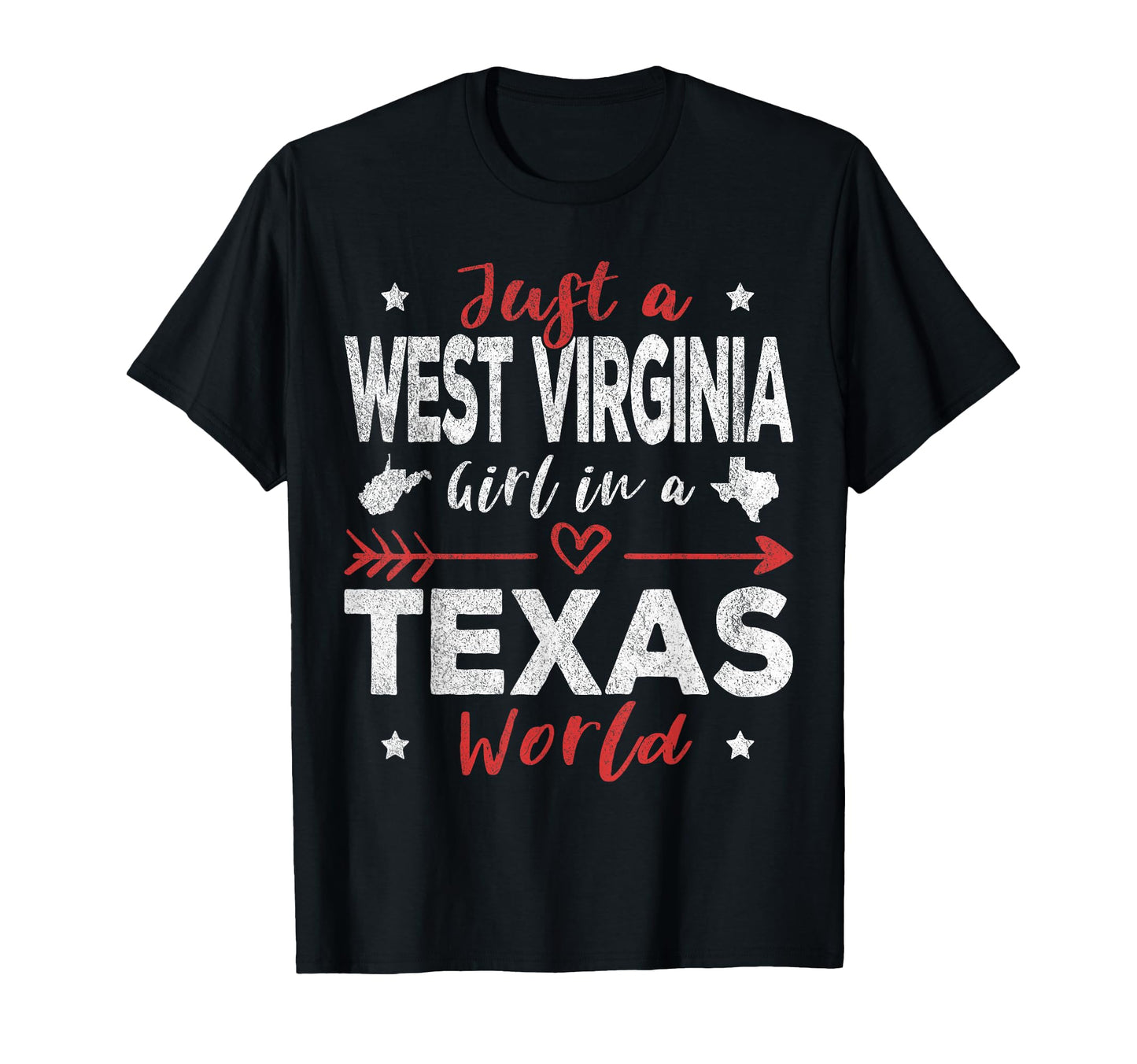 Just West Virginia Texas World T-Shirt - Custom Art Print Unisex - T-Shirt, Sweatshirt, Hoodie