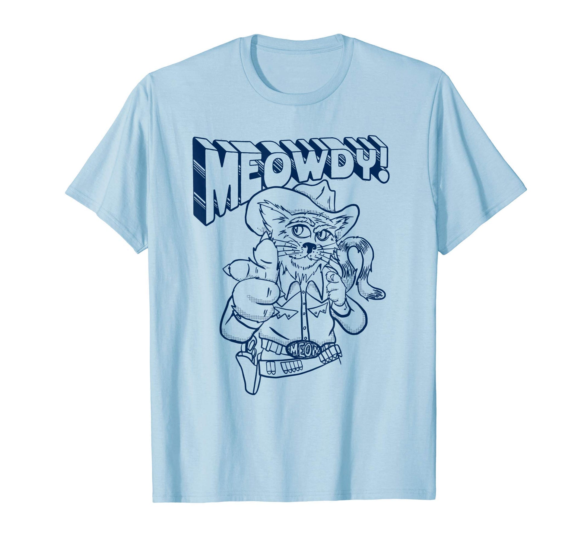 Meowdy Partner Funny Cowboy Cat T-Shirt - Novelty Apparel Men Women - T-Shirt, Sweatshirt, Hoodie