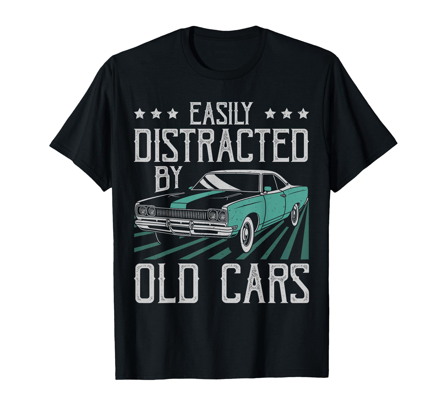 Easily Distracted Old Cars Funny Car Guy T-Shirt - Graphic Print Men Women - T-Shirt, Sweatshirt, Hoodie