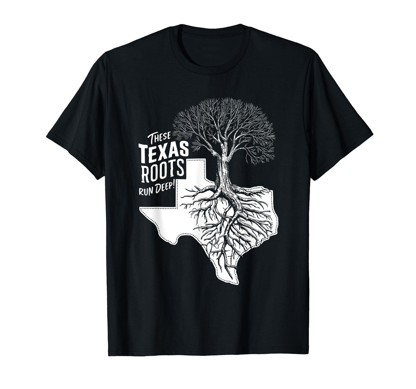 Proud State Love These Texas Roots Run Deep T-Shirt - Graphic Print Unisex - T-Shirt, Sweatshirt, Hoodie