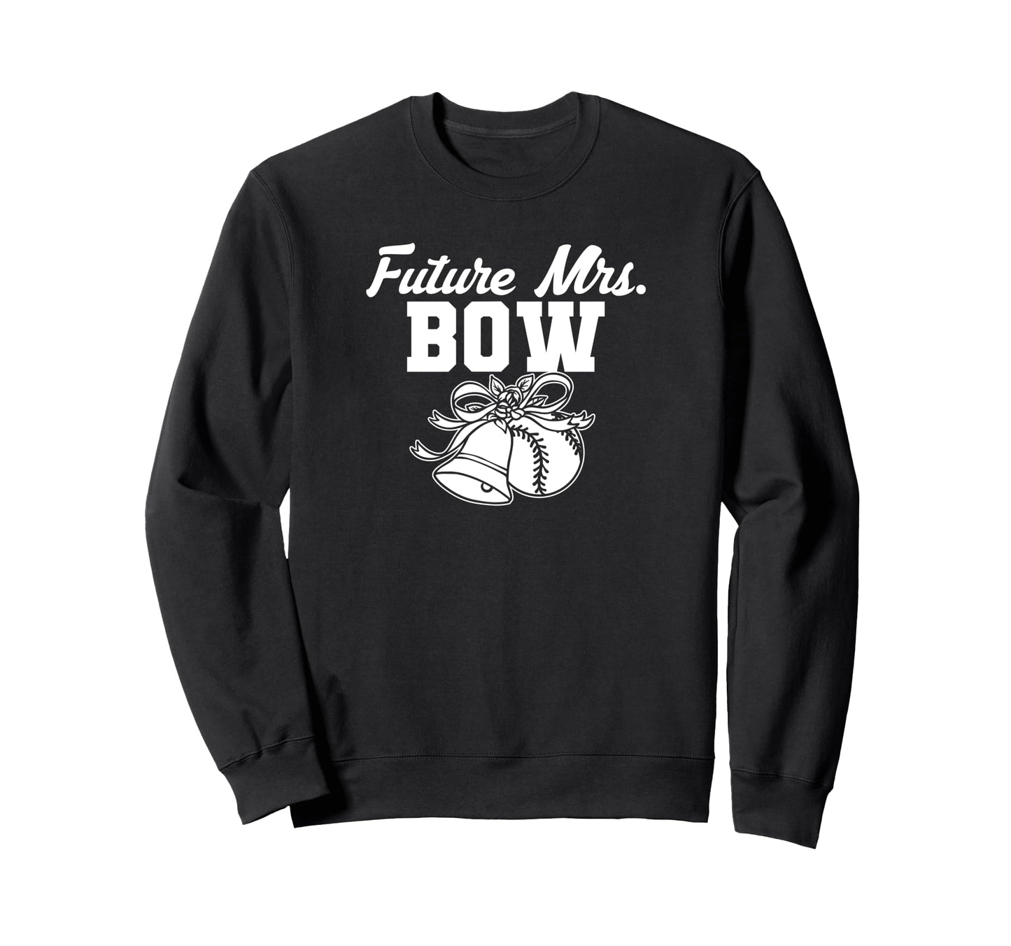 Future Mrs Kristofer Bow Prospect Sweatshirt - Trendy Graphic Men Women - T-Shirt, Sweatshirt, Hoodie