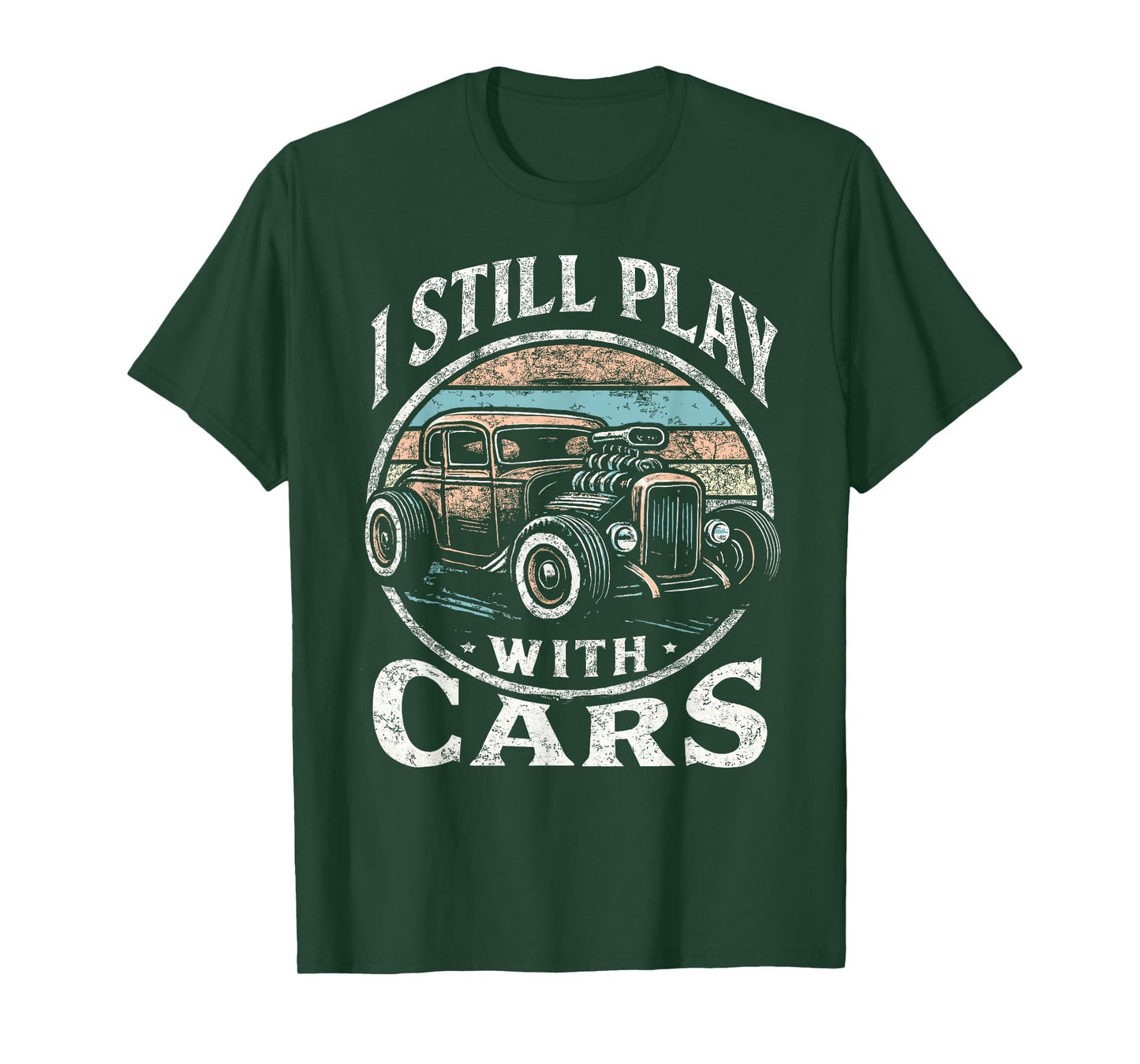 Rat Rod Dad I Still Play Cars Hot Rod T-Shirt - Graphic Print for Adults - T-Shirt, Sweatshirt, Hoodie