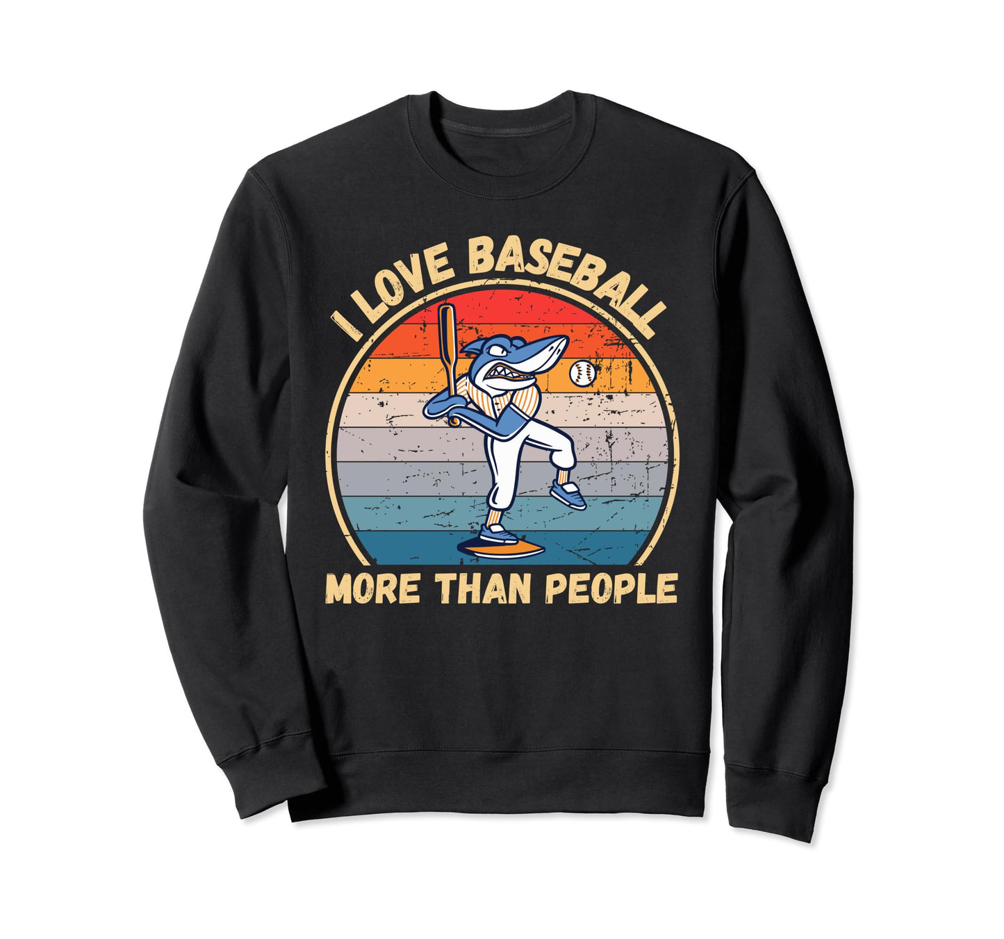 Shark I Love Baseball More Than People Sweatshirt - Graphic Print Men Women - T-Shirt, Sweatshirt, Hoodie