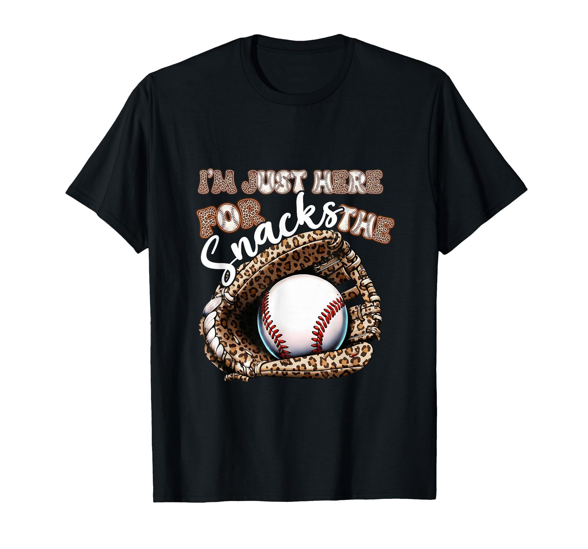 Baseball Im Just Here Snacks Leopard Mom T-Shirt - Streetwear Style Unisex - T-Shirt, Sweatshirt, Hoodie
