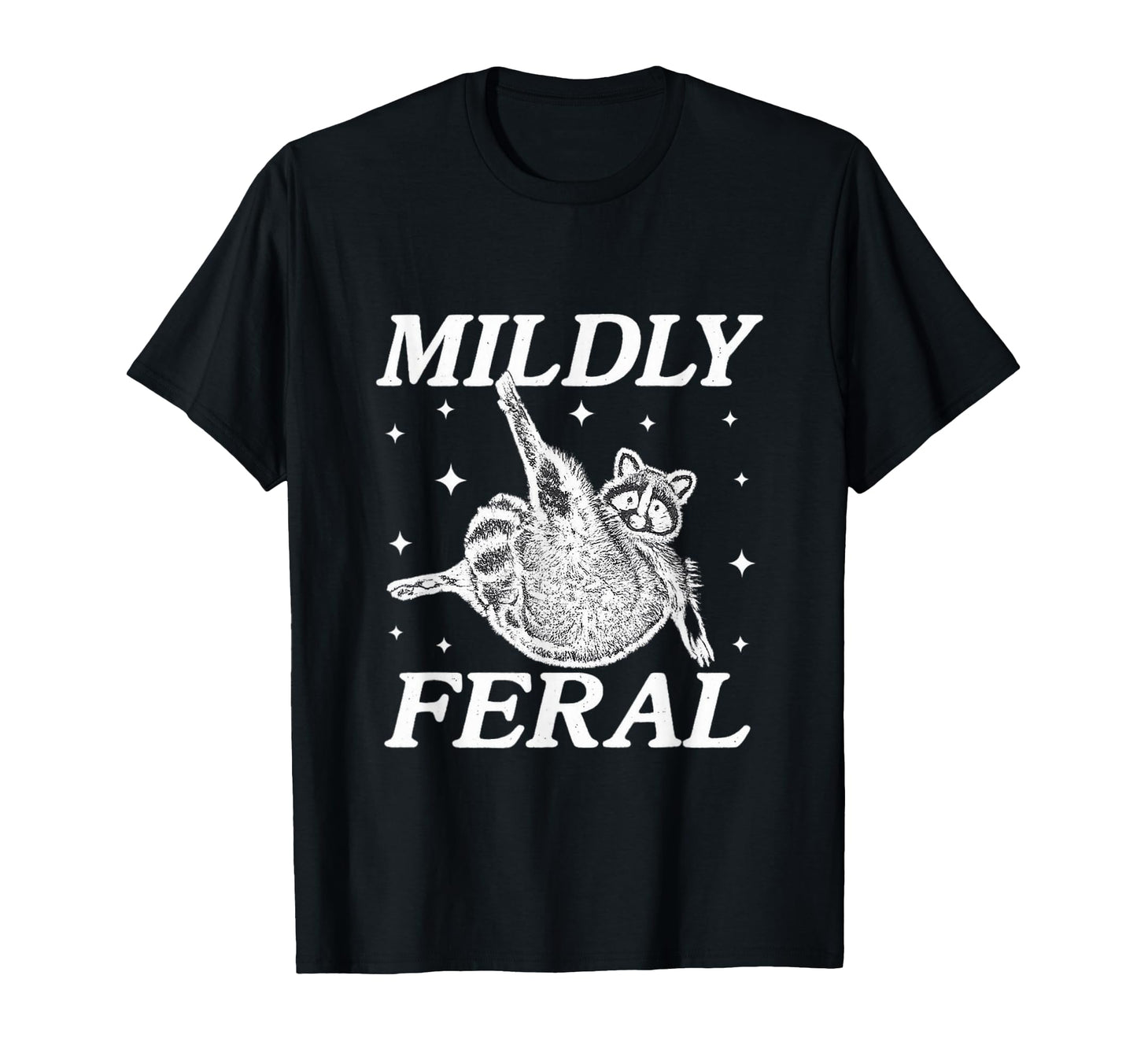 Mildly Feral Funny Raccoon Meme Gen Z Y2K T-Shirt - Trendy Graphic Unisex - T-Shirt, Sweatshirt, Hoodie