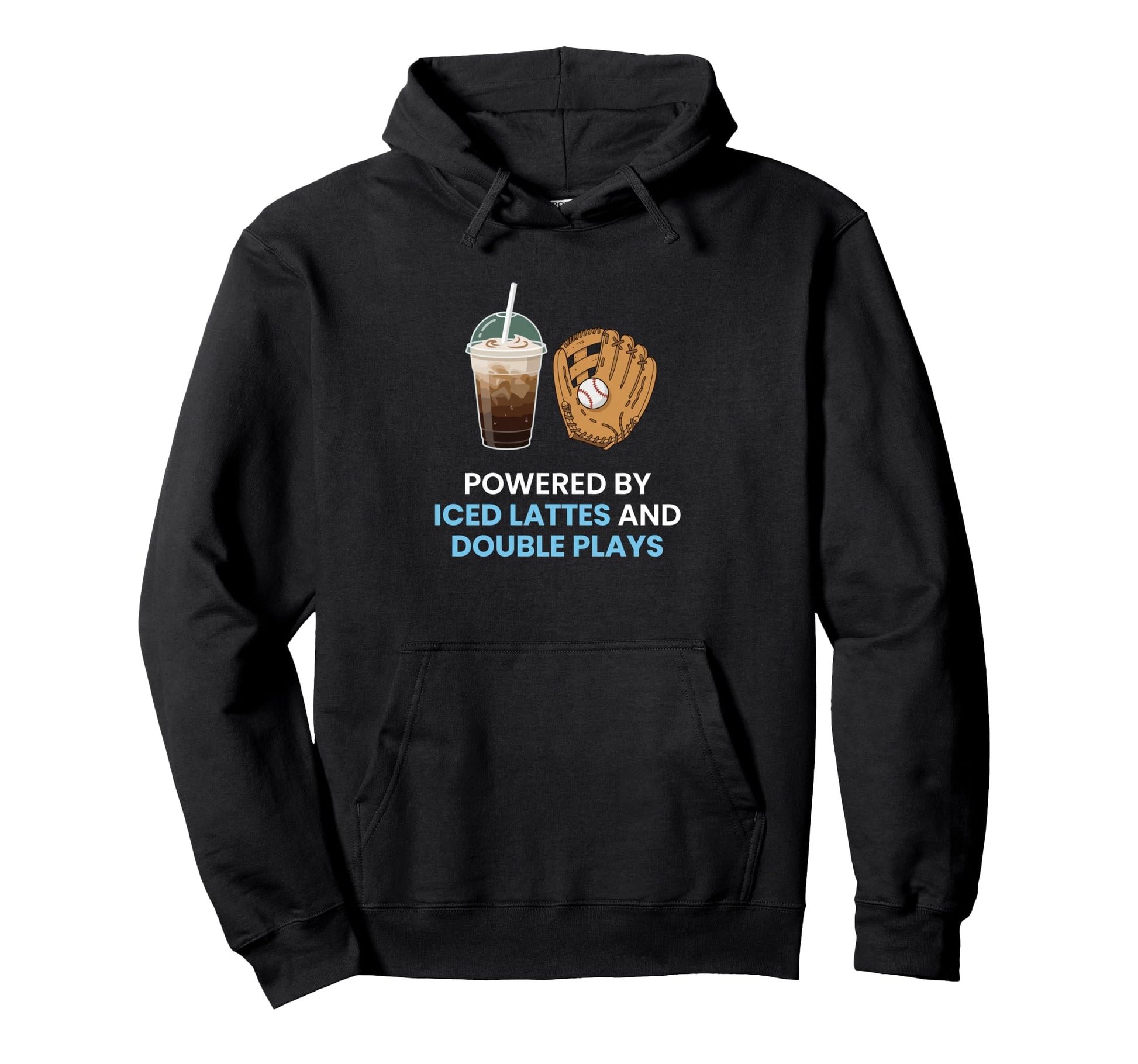Powered Iced Lattes And Double Plays Hoodie - Streetwear Style Men Women - T-Shirt, Sweatshirt, Hoodie