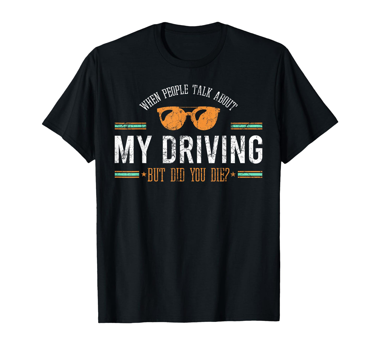 When People Talk About My Driving But T-Shirt - Trendy Graphic for Adults - T-Shirt, Sweatshirt, Hoodie
