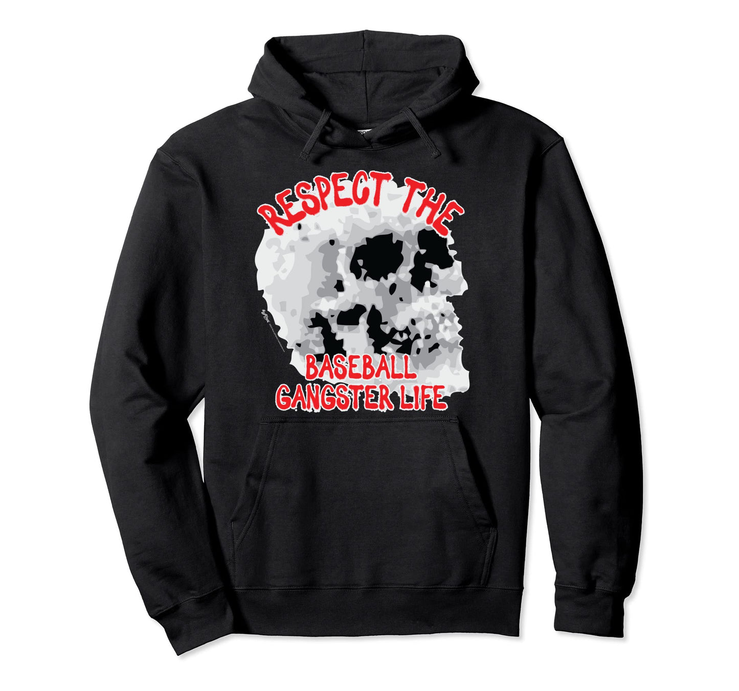 Respect Baseball Gangster Life Skull Hoodie - Custom Art Print for Adults - T-Shirt, Sweatshirt, Hoodie