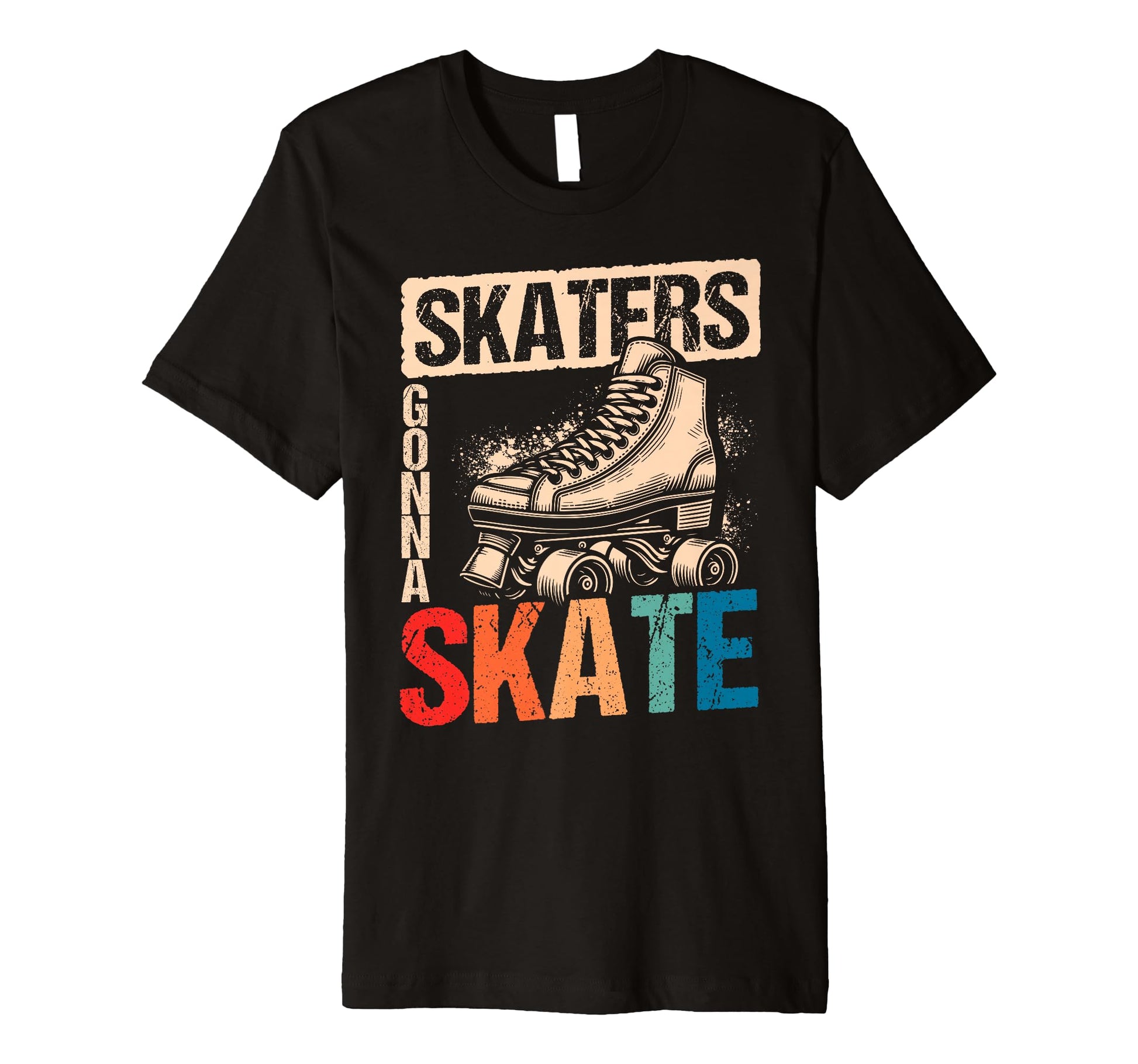 Skaters Gonna Skate Roller Skate T-Shirt - Aesthetic Graphic Unisex - T-Shirt, Sweatshirt, Hoodie