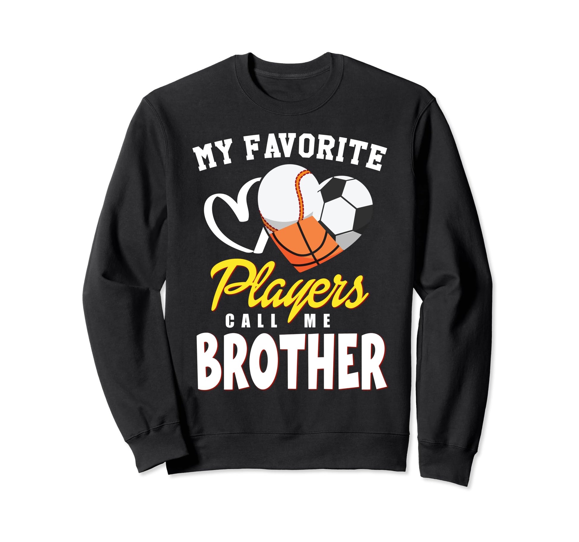 My Favorite Players Baseball Soccer Sweatshirt - Fun Novelty Design Unisex - T-Shirt, Sweatshirt, Hoodie