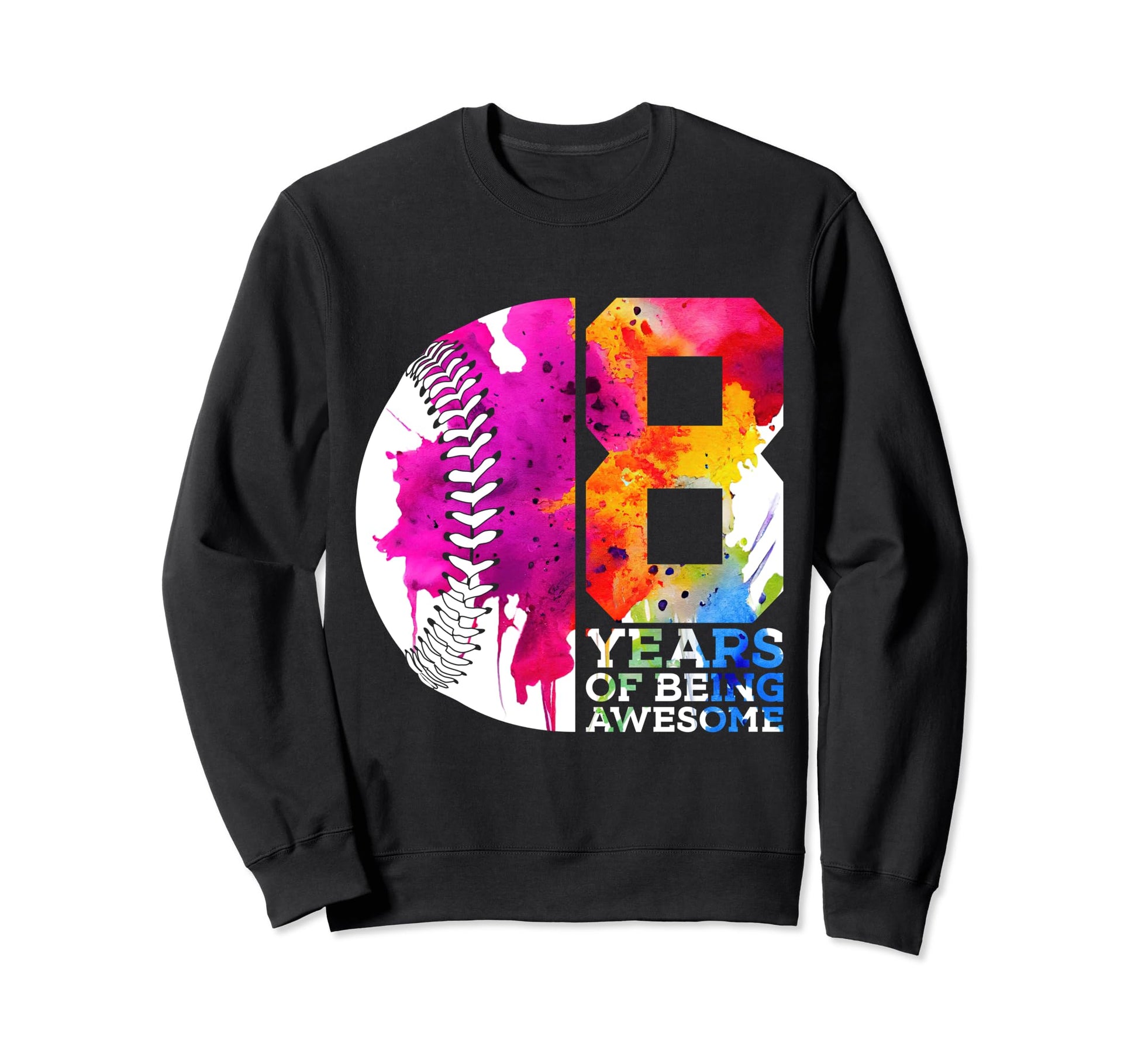 8 Years Being Awesome Baseball Sweatshirt - Casual Everyday Wear Unisex - T-Shirt, Sweatshirt, Hoodie