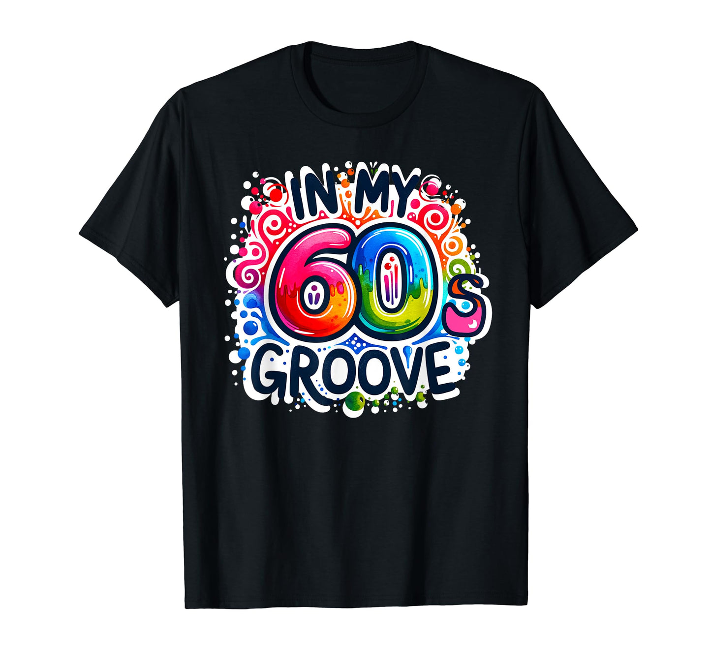 My 60S Groove Psychedelic Music T-Shirt - Minimalist Print Unisex - T-Shirt, Sweatshirt, Hoodie