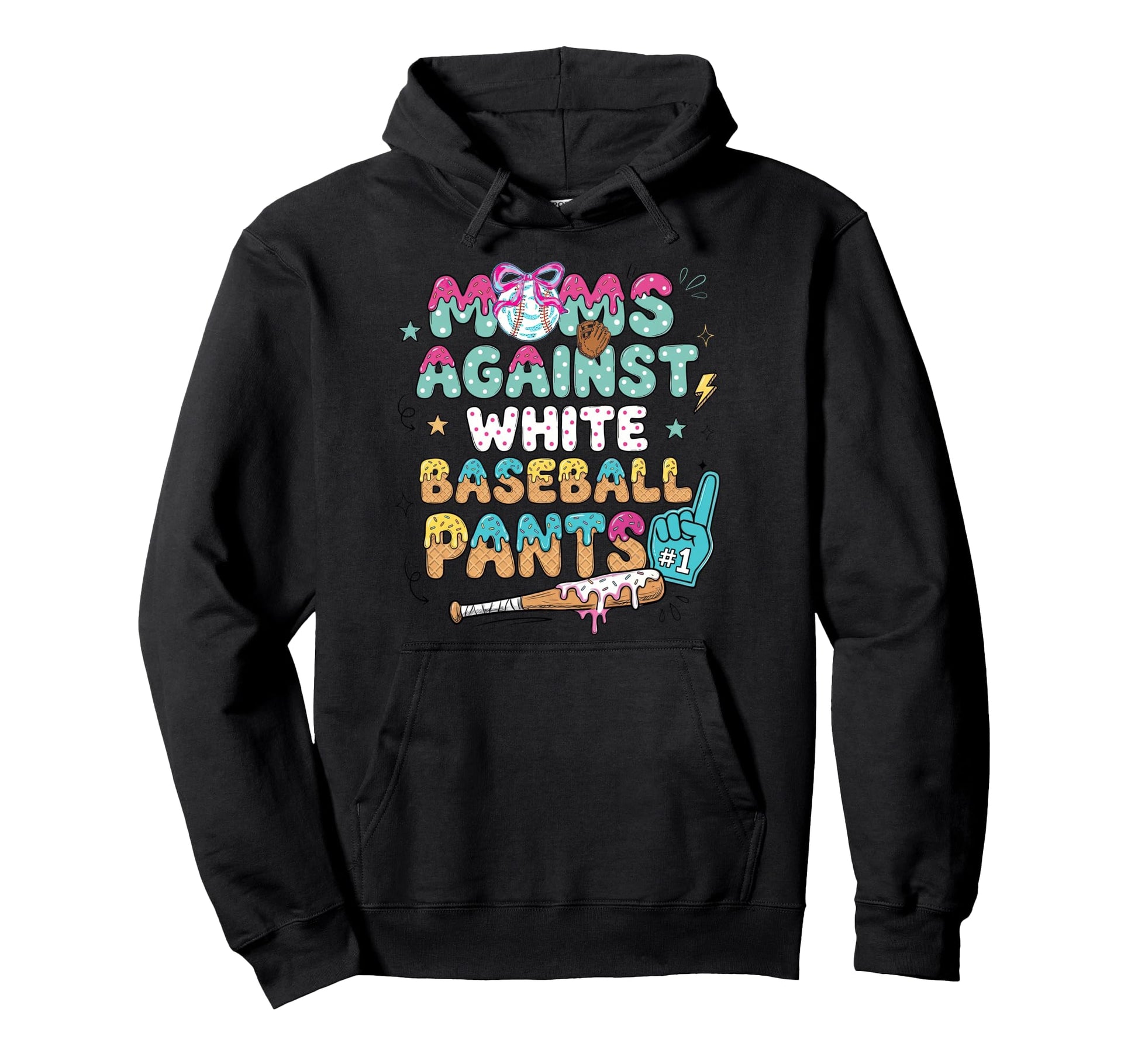Moms Against White Baseball Pants Hoodie - Casual Everyday Wear Unisex - T-Shirt, Sweatshirt, Hoodie
