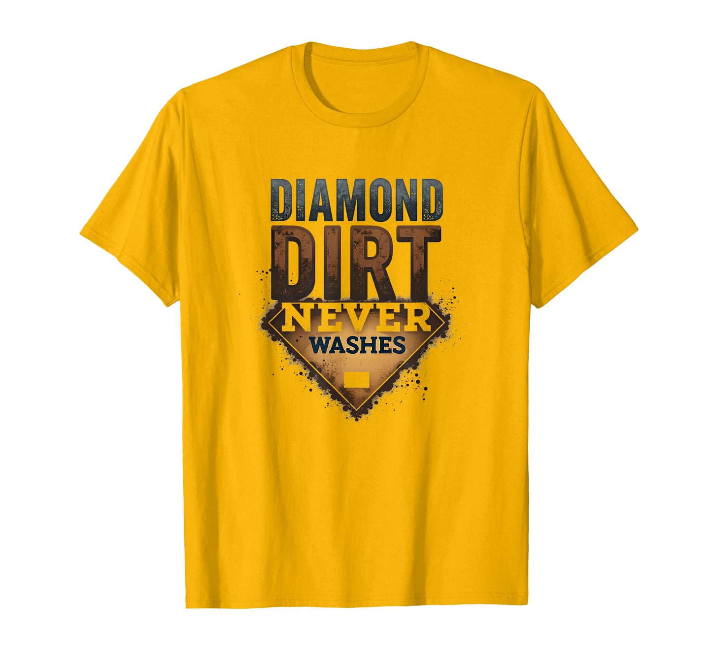 Diamond Dirt Never Washes Softball Mom T-Shirt - Novelty Apparel for Adults - T-Shirt, Sweatshirt, Hoodie